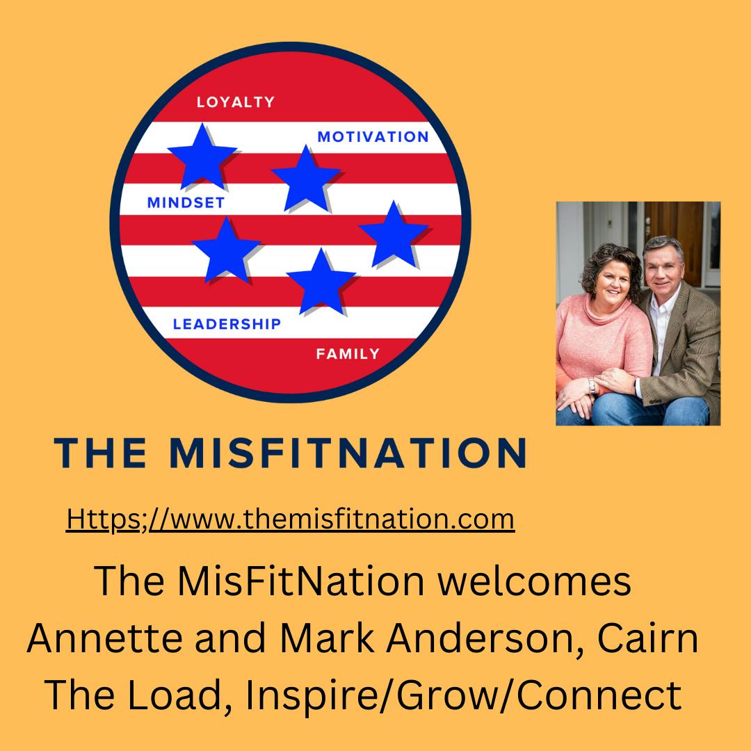 Annette and Mark Anderson founders of Cairn The Load and Finding Me Join the MisFitNation Podcast
