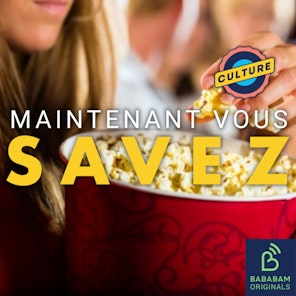 Maintenant Vous Savez - Culture