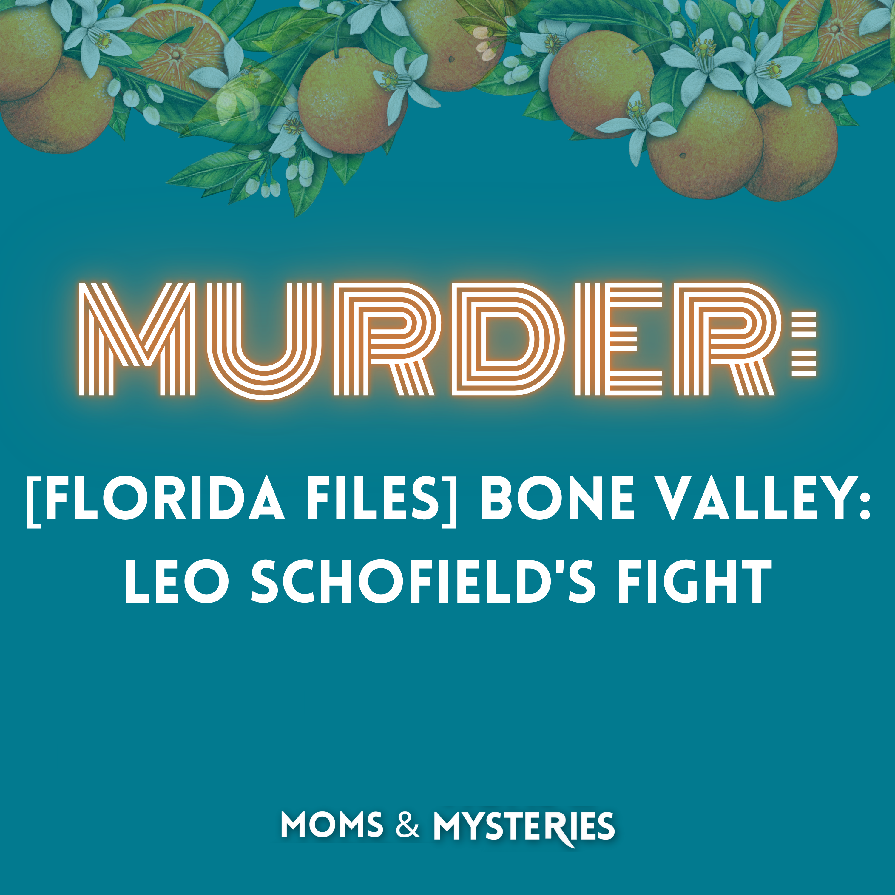 [Florida Files] Bone Valley: Leo Schofield's Fight