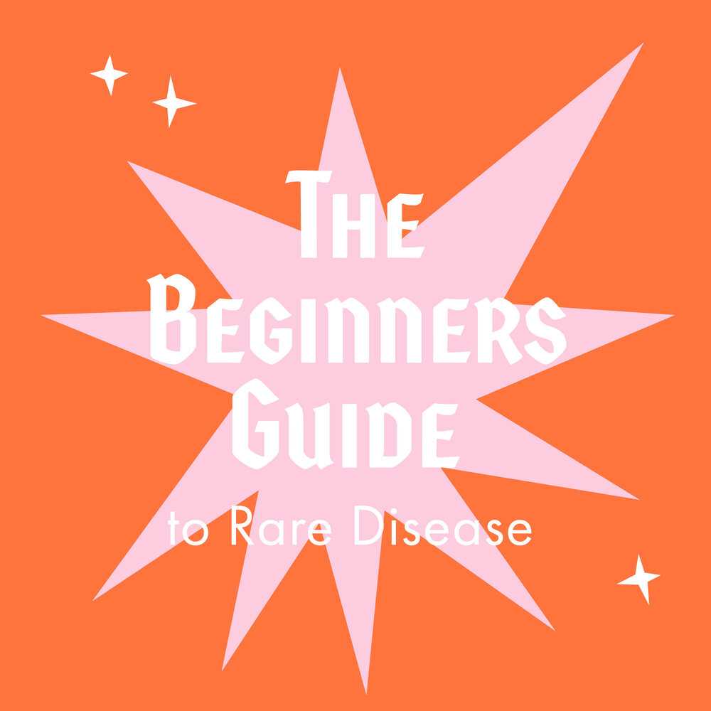 Beginners Guide to Rare Disease - Wisdom from Others Who Have Been There episode artwork