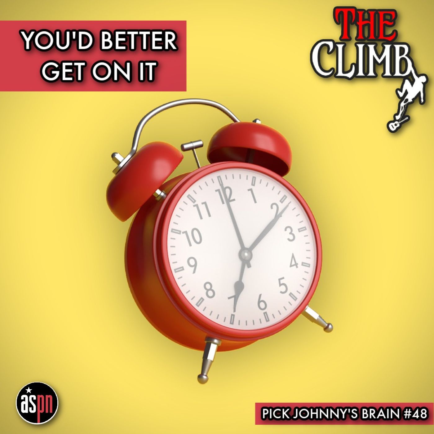 Pick Johnny's Brain #38: You'd Better Get On It