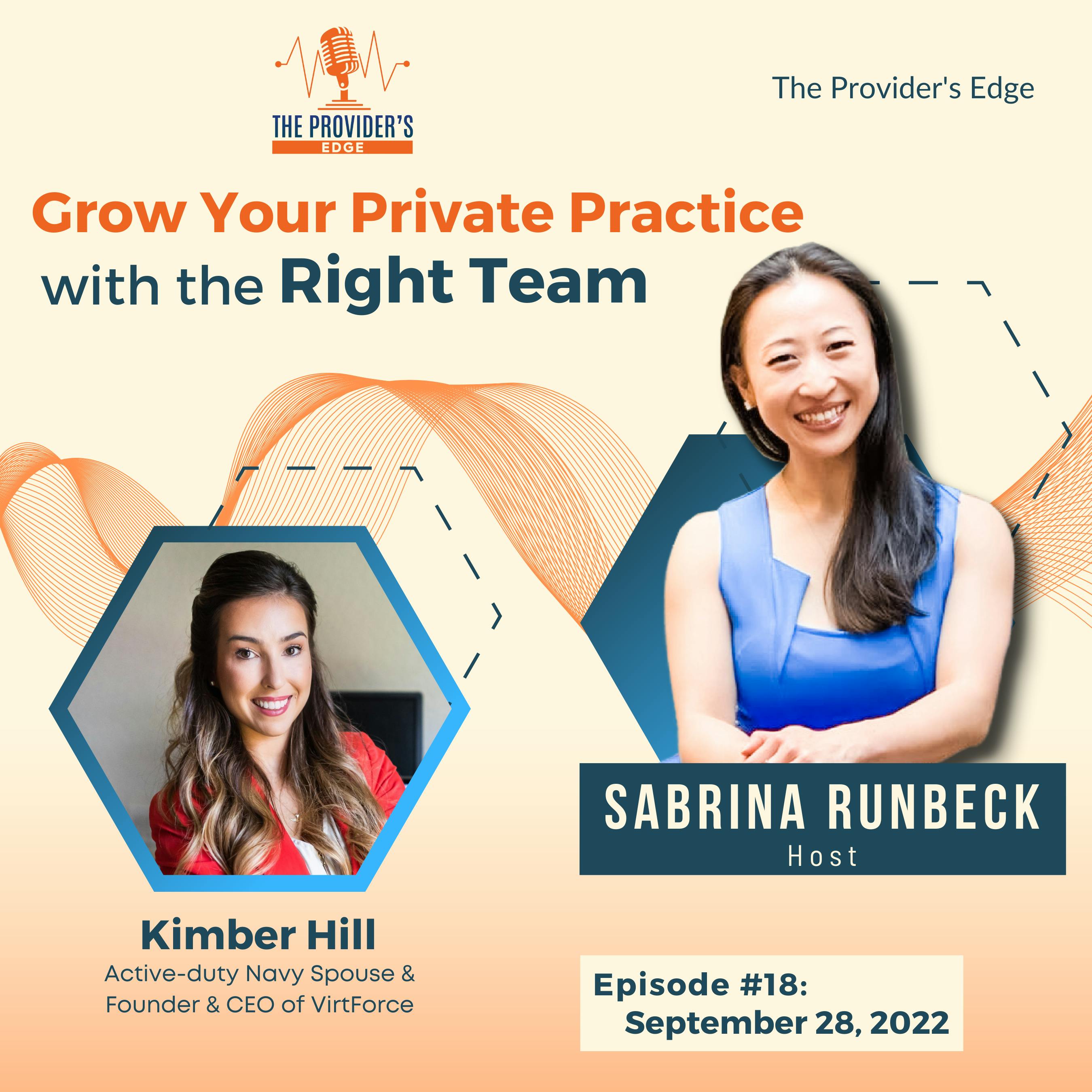 Grow Your Private Practice with the Right Team with Kimber Hill Ep 18