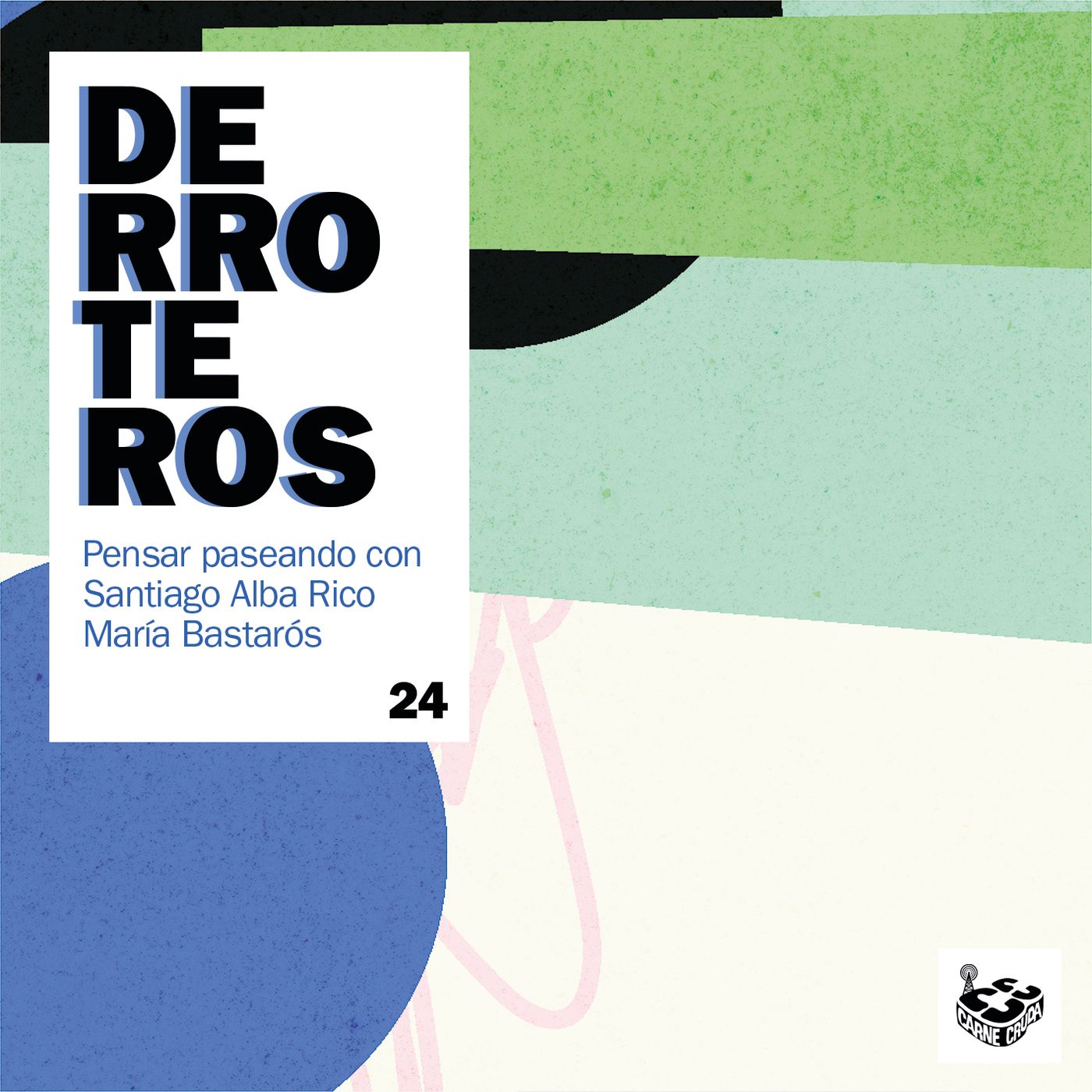 Derroteros: Tópicos, con Santiago Alba Rico (CARNE CRUDA EXTRA)