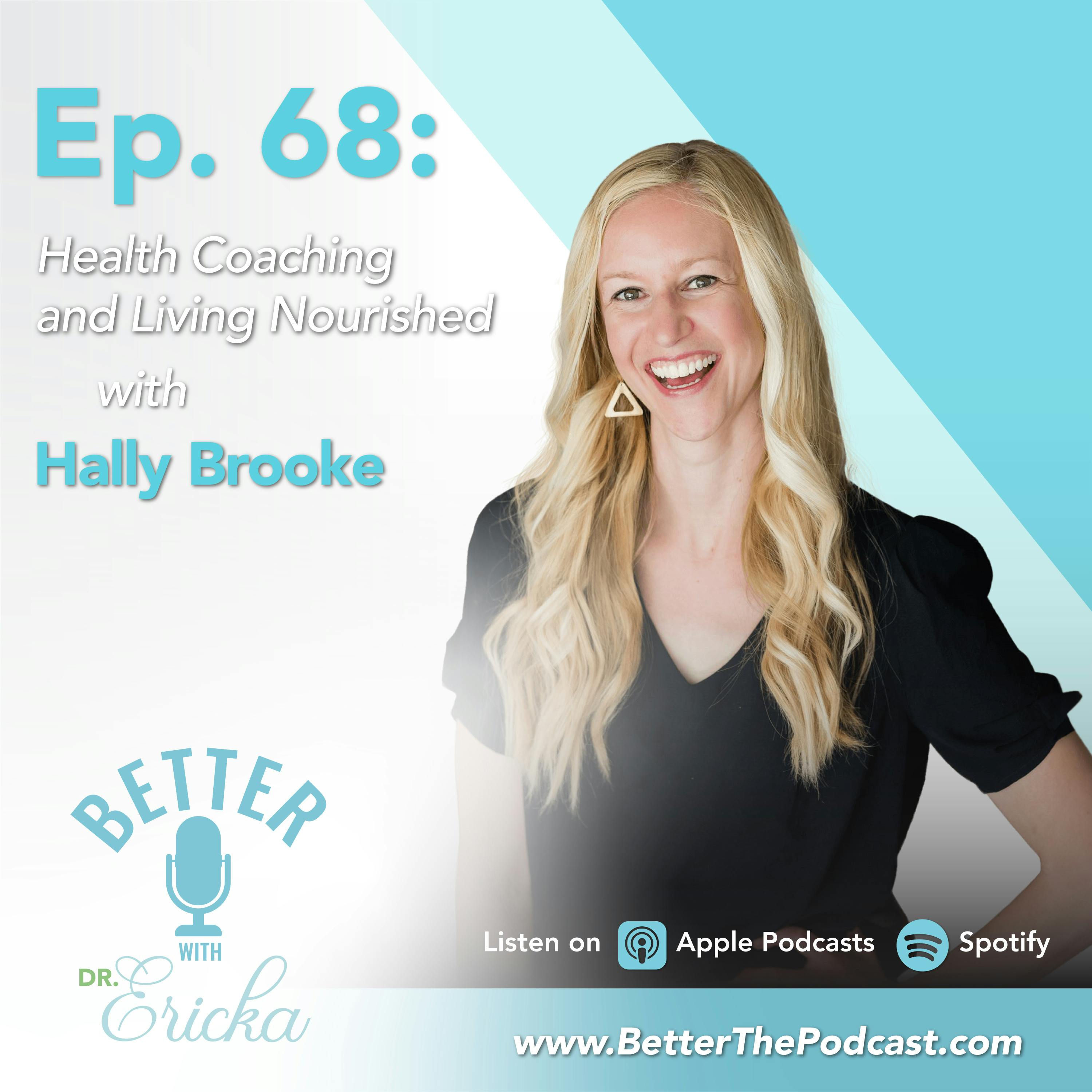 Health Coaching and Living Nourished with Hally Brooke