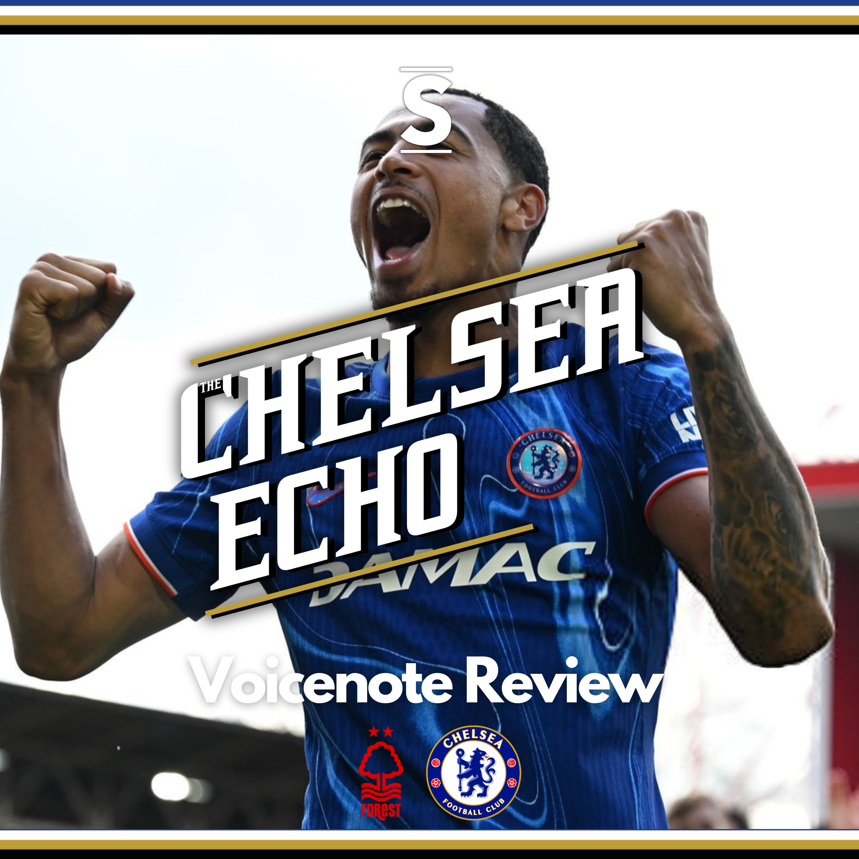CHAMPIONS LEAGUE, BABY! | Nottingham Forest 0-1 Chelsea | Voicenote Review episode artwork