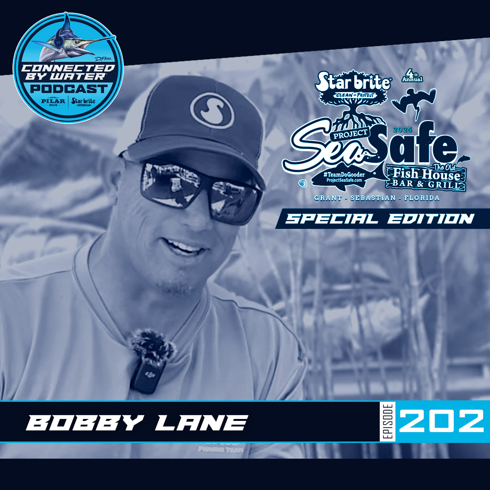 Bobby Lane | Episode 202 | Star brite's Project SeaSafe Clean Water Collective Series