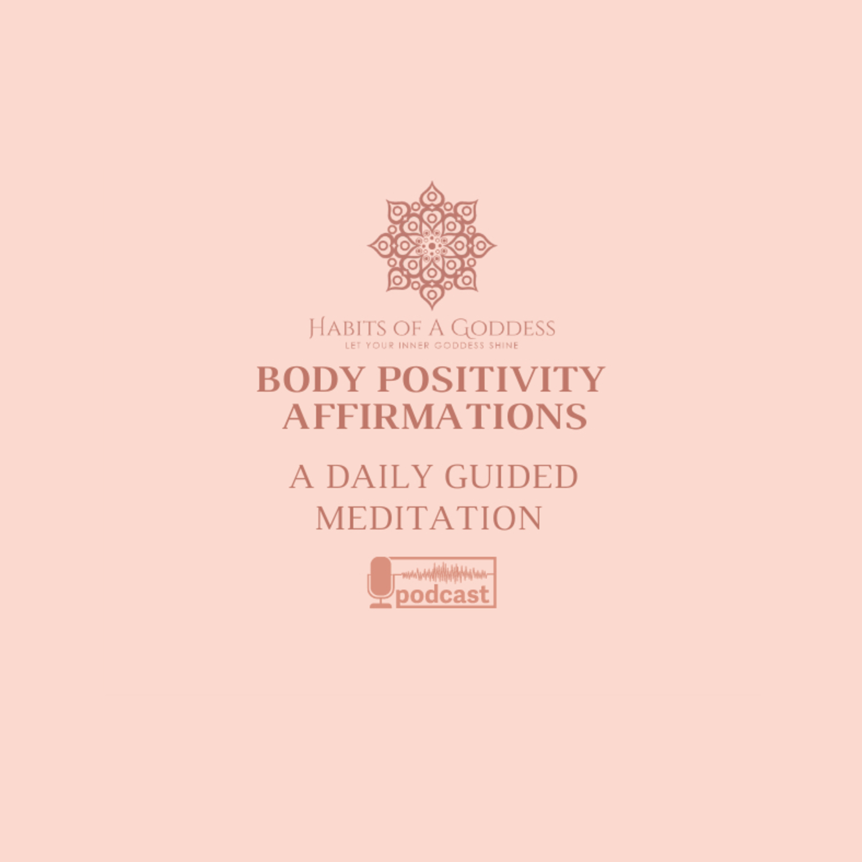 BODY POSITIVITY AFFIRMATIONS | HABITS OF A GODDESS
