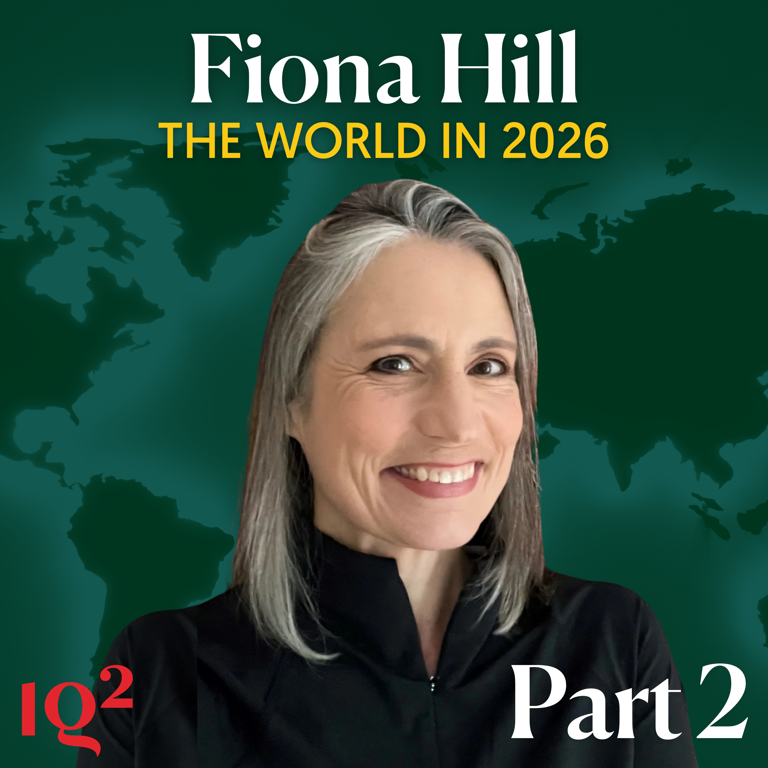 Fiona Hill: The World in 2026 (Part Two)