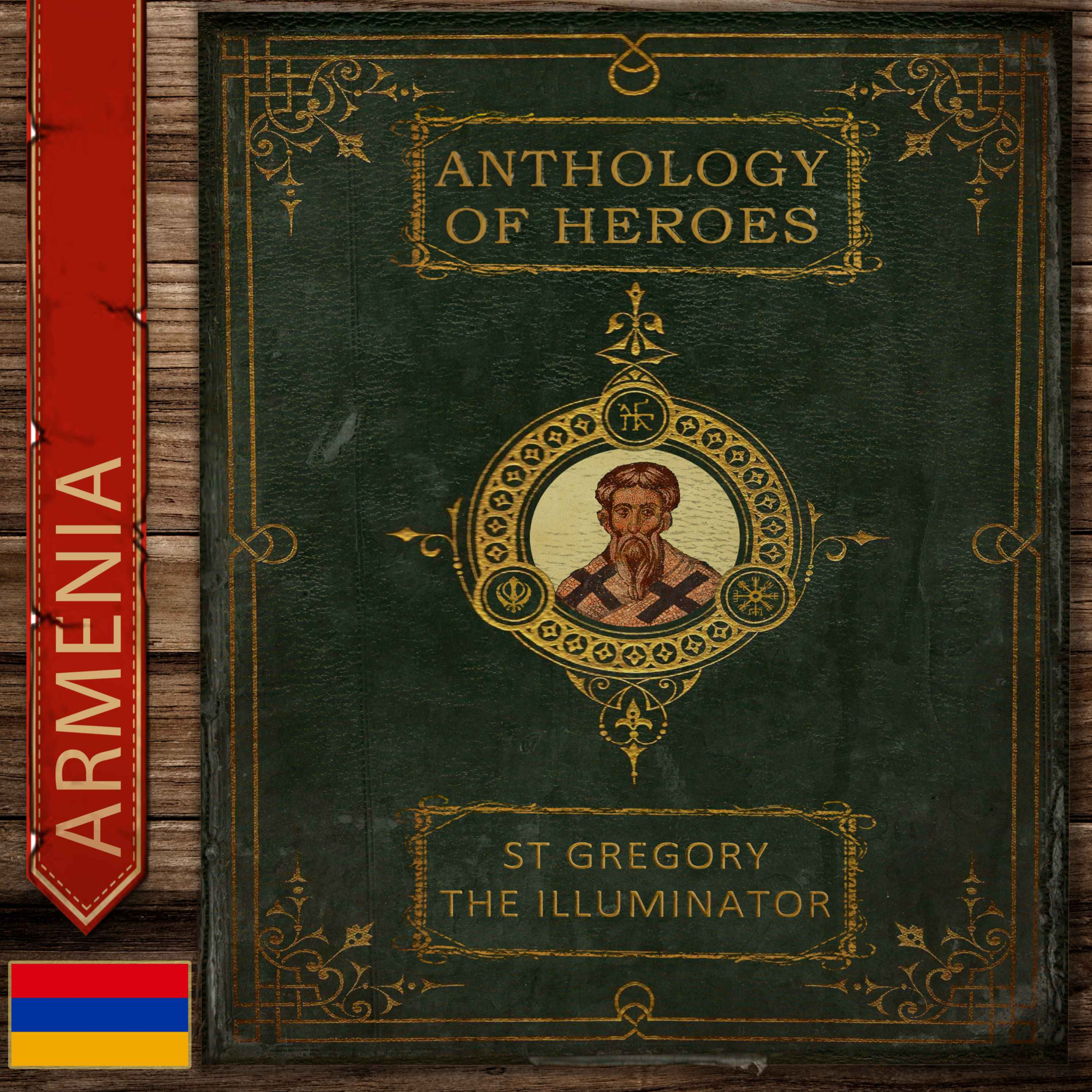 From Prisoner to Saint: The Story of Gregory the Illuminator
