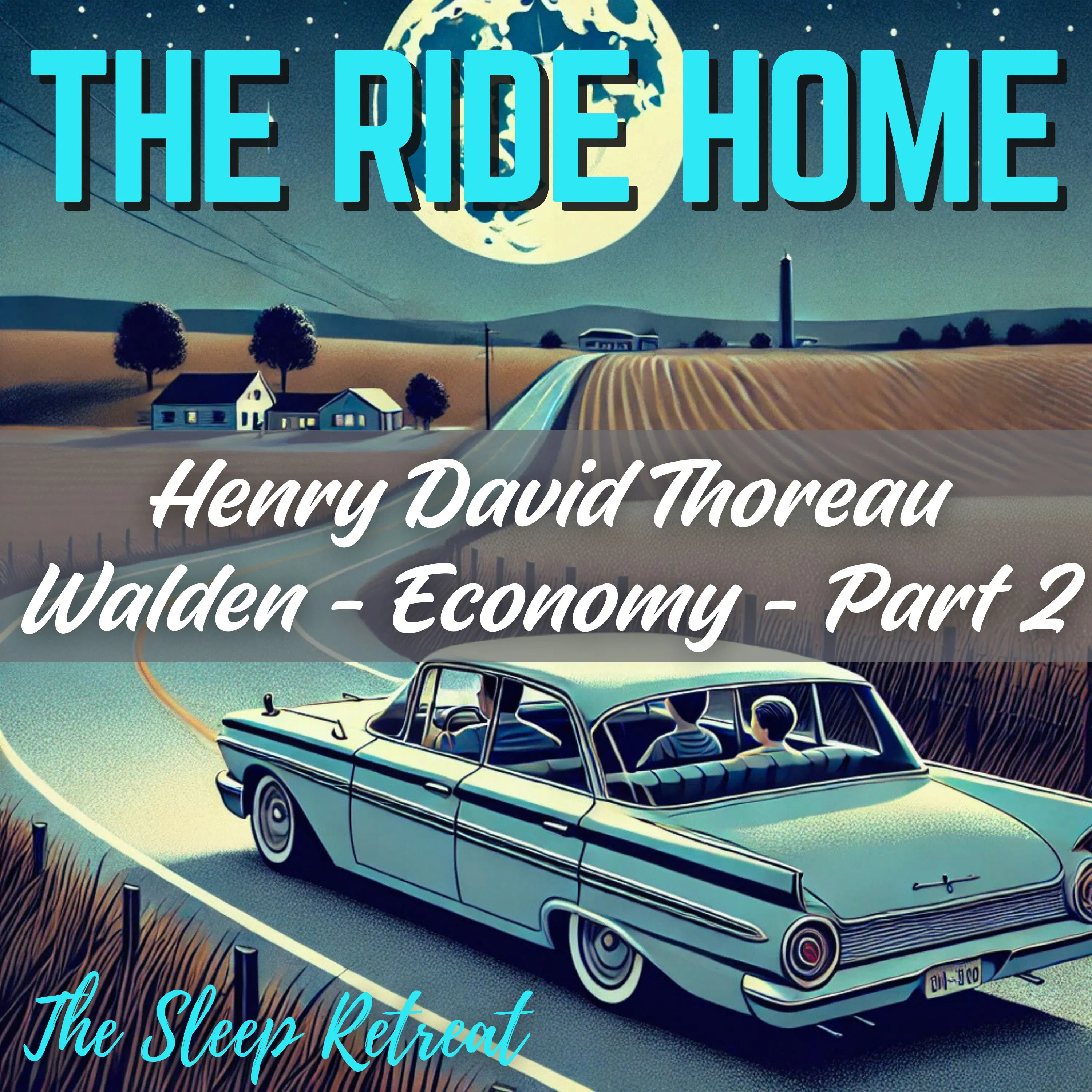 The Ride Home: Thoreau Bedtime Story - Walden Economy Part 2 episode artwork