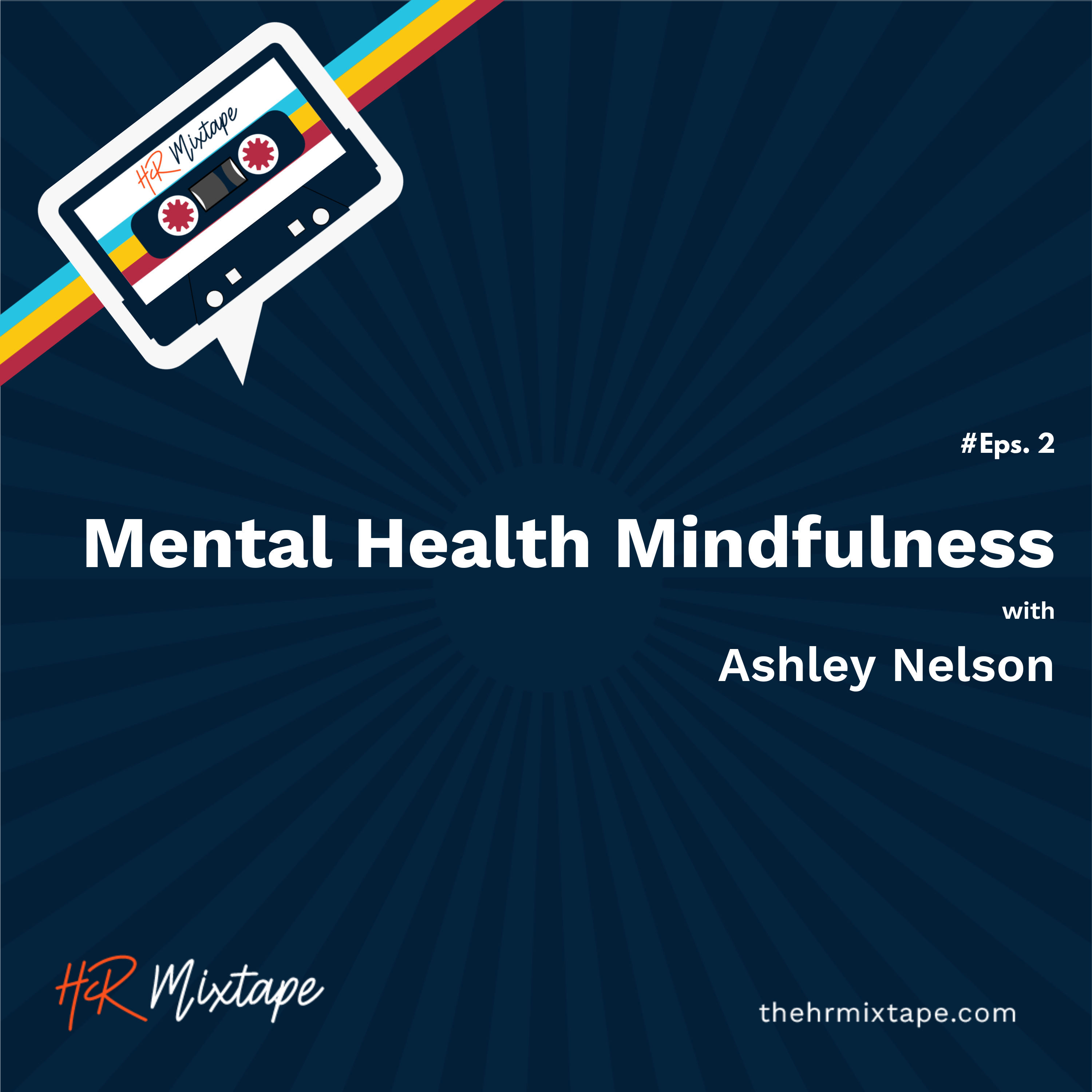 Mental Health Mindfulness with Ashley Nelson episode artwork