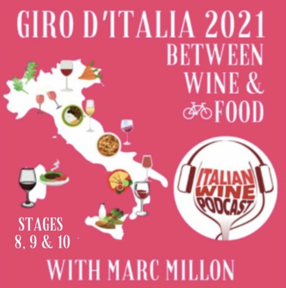 Ep. 592 Giro D'Italia Steges 20 & 21 | Between Wine & Food with Marc Millon