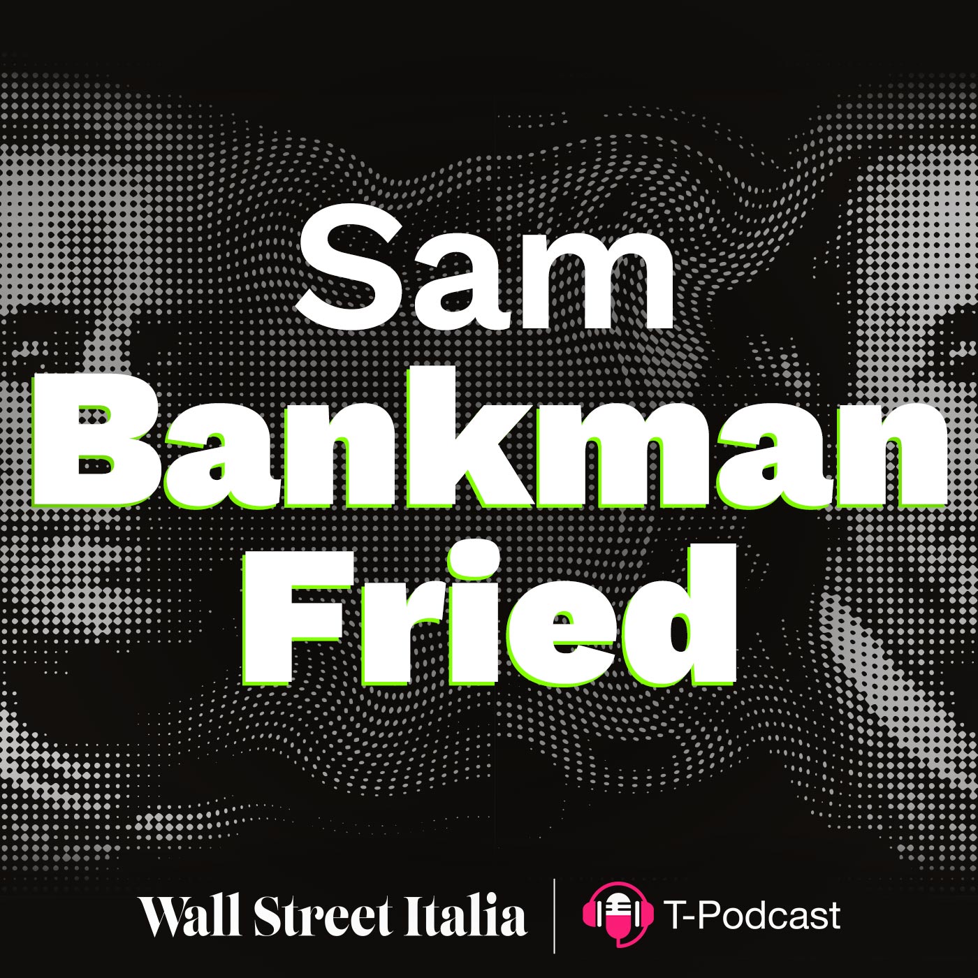 Sam Bankman-Fried - La Truffa In Codice Binario episode artwork