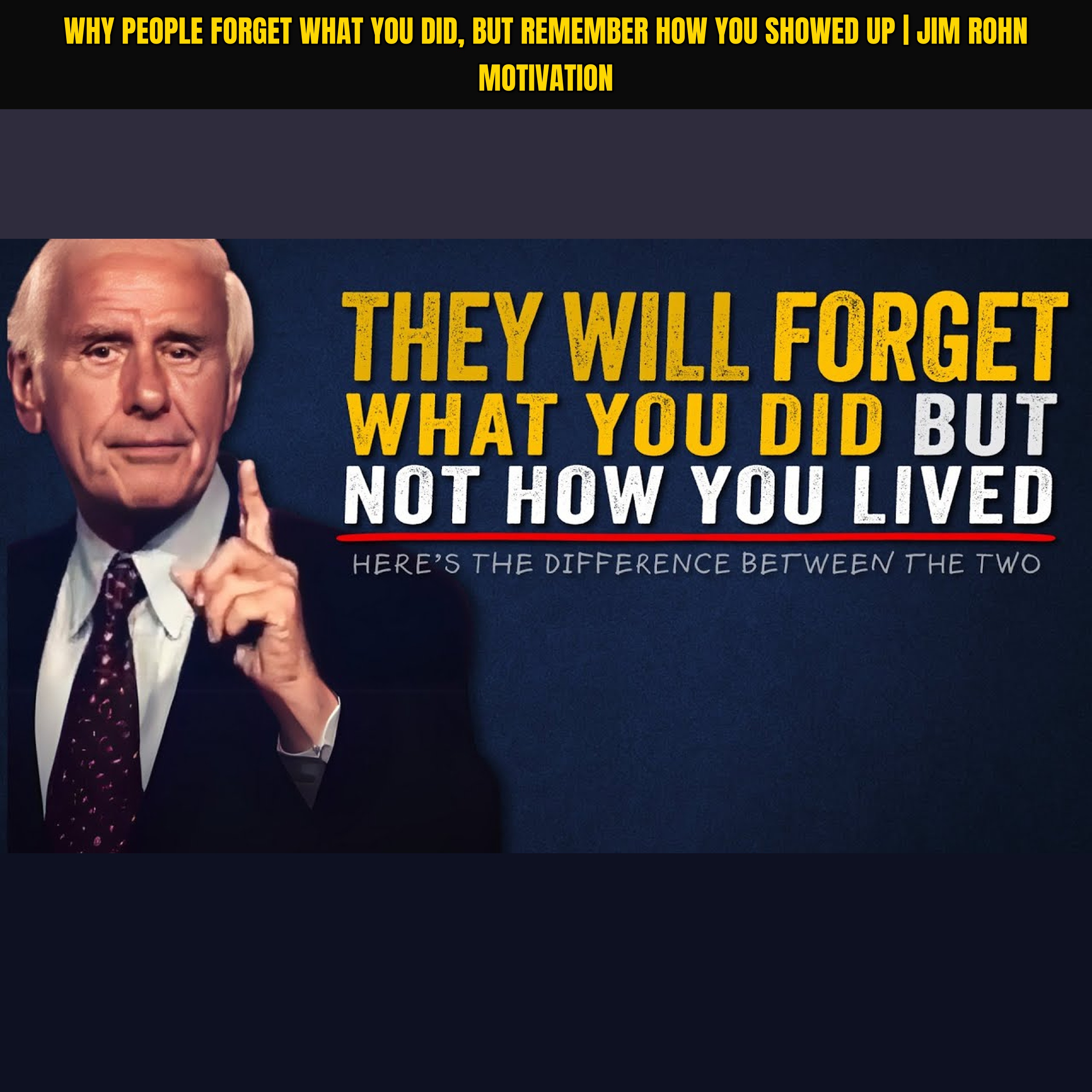 Why People Forget What You Did, but Remember How You Showed Up | Jim Rohn Motivation episode artwork