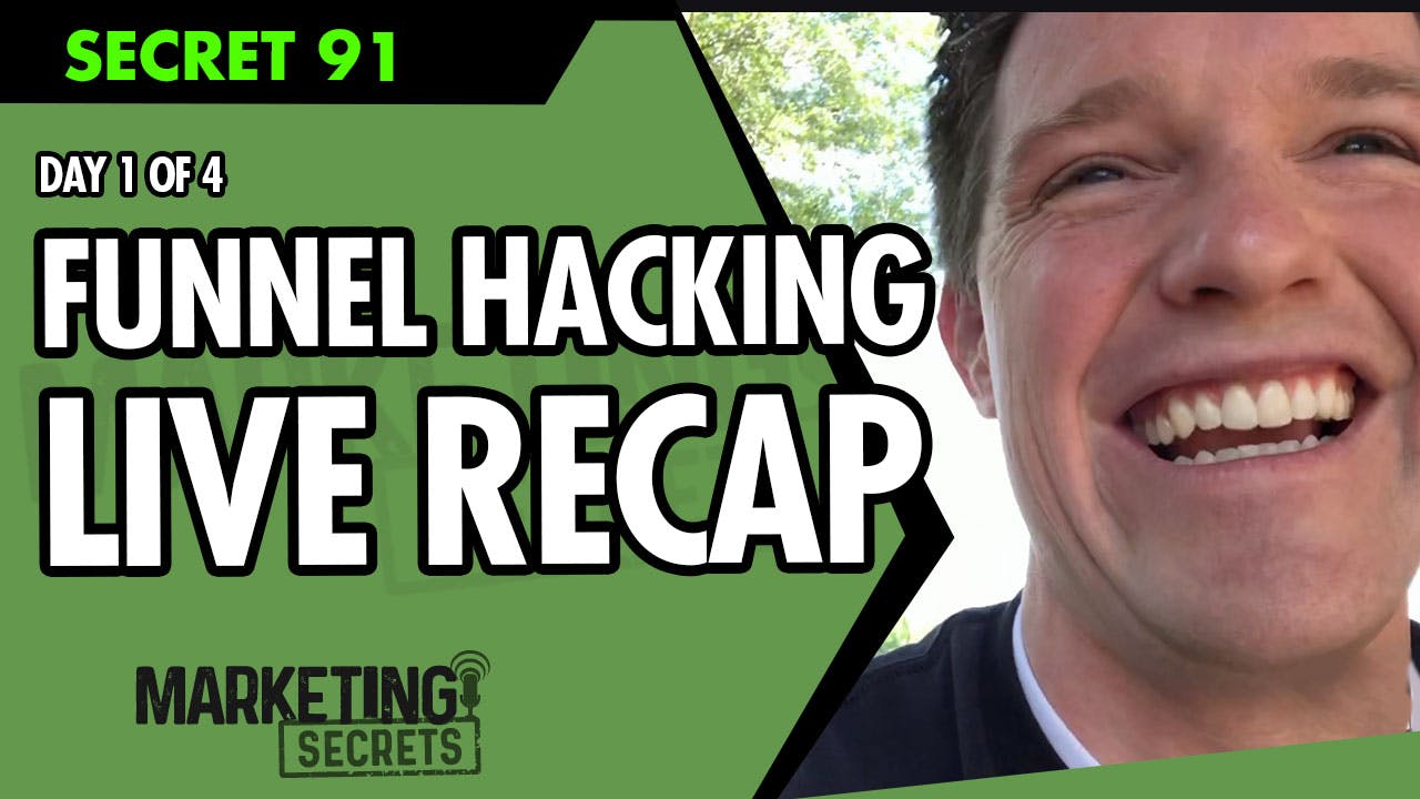 Funnel Hacking Live Recap - Day 1 of 4