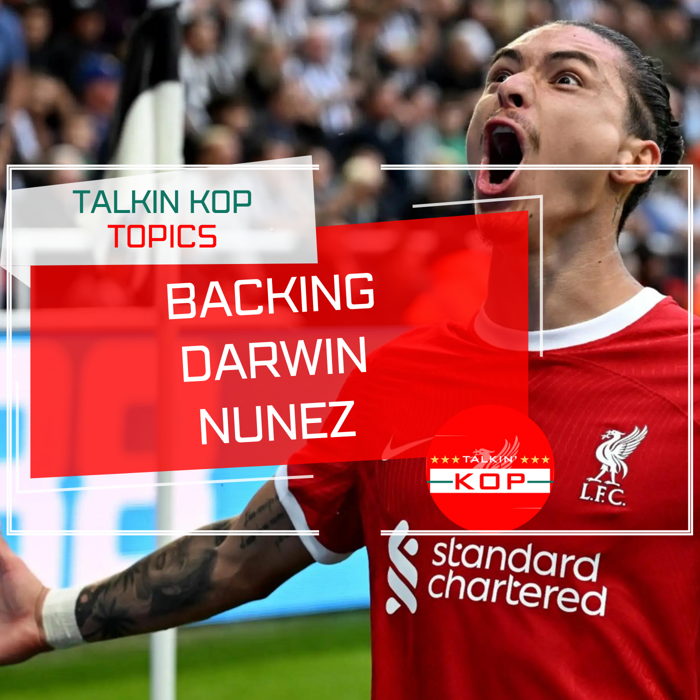 Backing Darwin Nunez | Liverpool Chat Show episode artwork