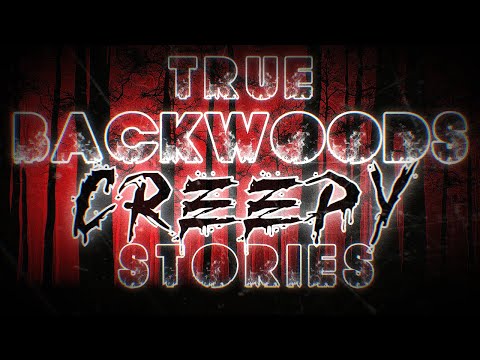 True Backwoods Creepy Stories with Nature Sounds