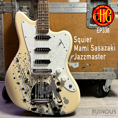 Episode 338 - Squier Mami Sasazaki Signature Jazzmaster — The High