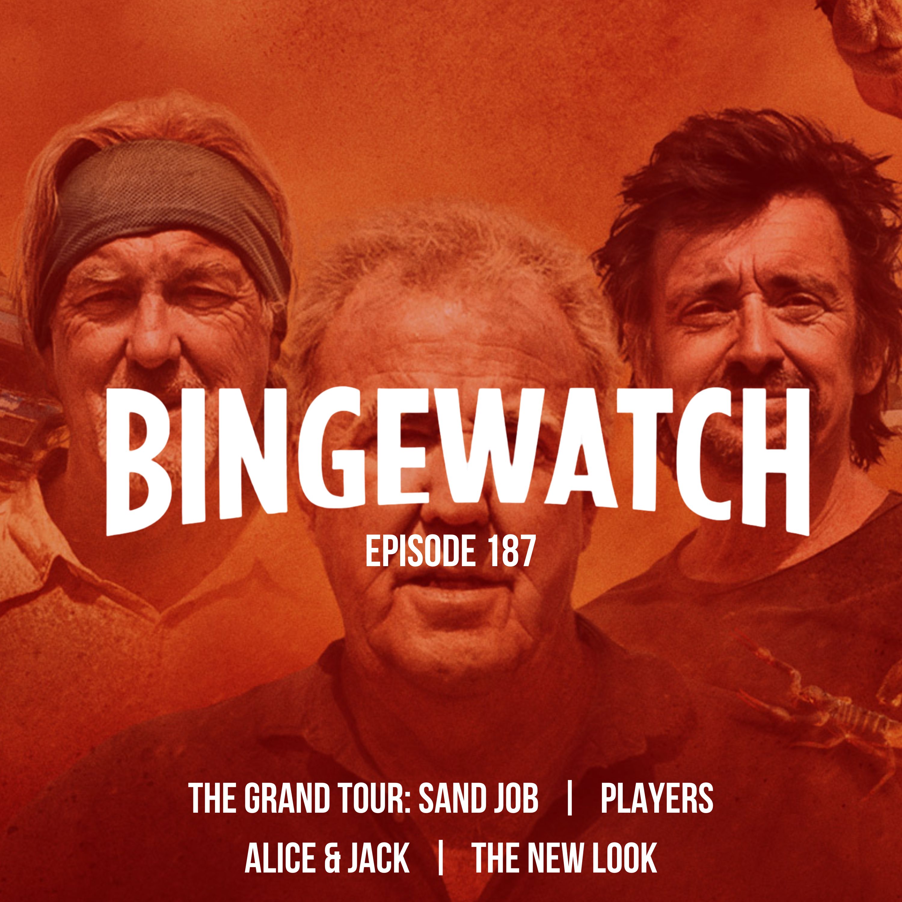 The Grand Tour: Sand Job  |  Players  |  The New Look  |  Alice & Jack episode artwork
