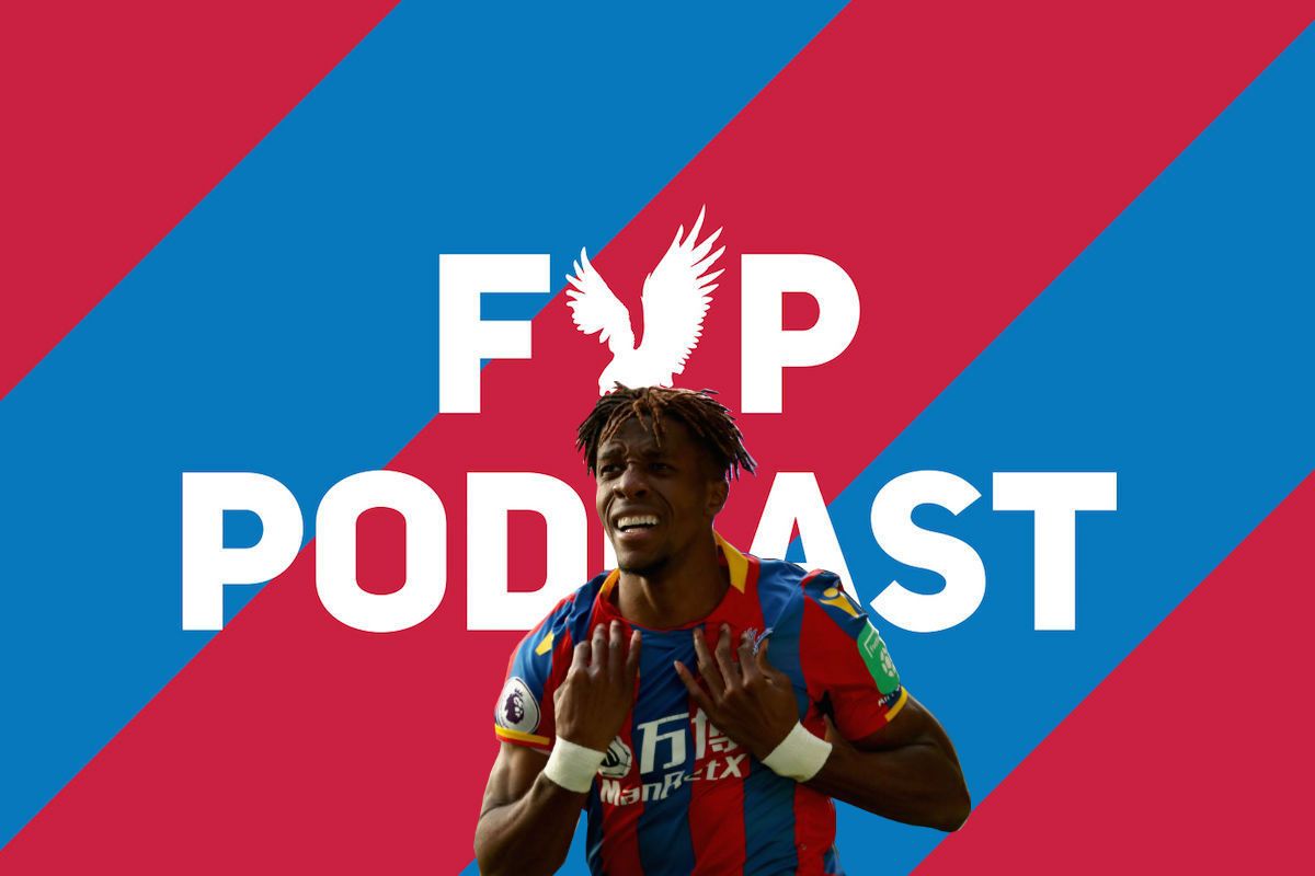 FYP Podcast 230 - Could Zaha be Palace's best ever? episode artwork