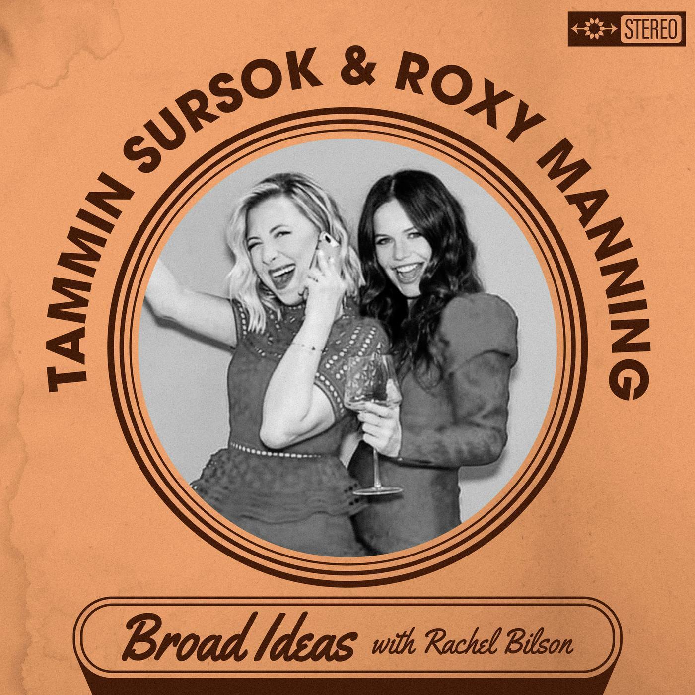 Tammin Sursok & Roxy Manning on Ovulating, Bad One Night Stands, and Slipping on Sperm