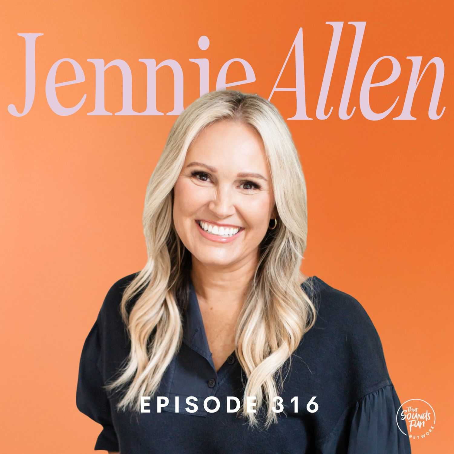 Jennie Allen on Dreaming Big with God & Radical Obedience | Episode 316