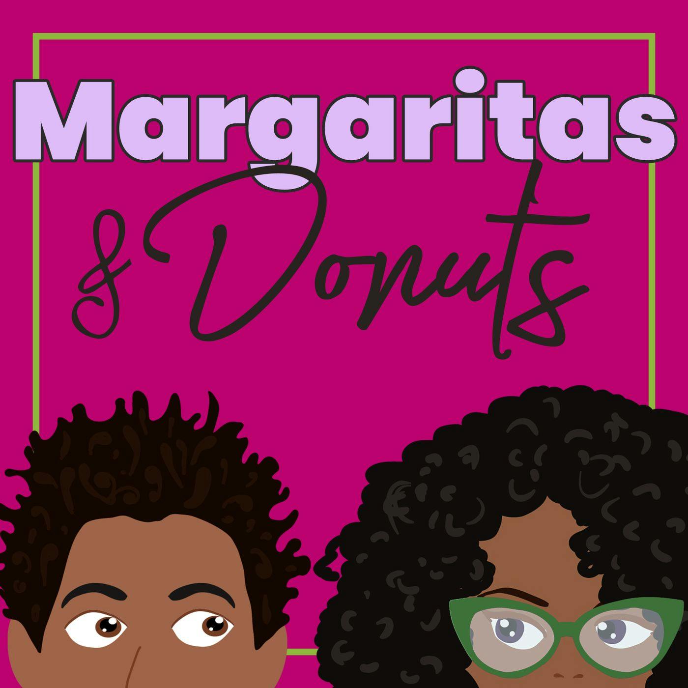 Introducing Margaritas & Donuts Introducing Margaritas & Donuts