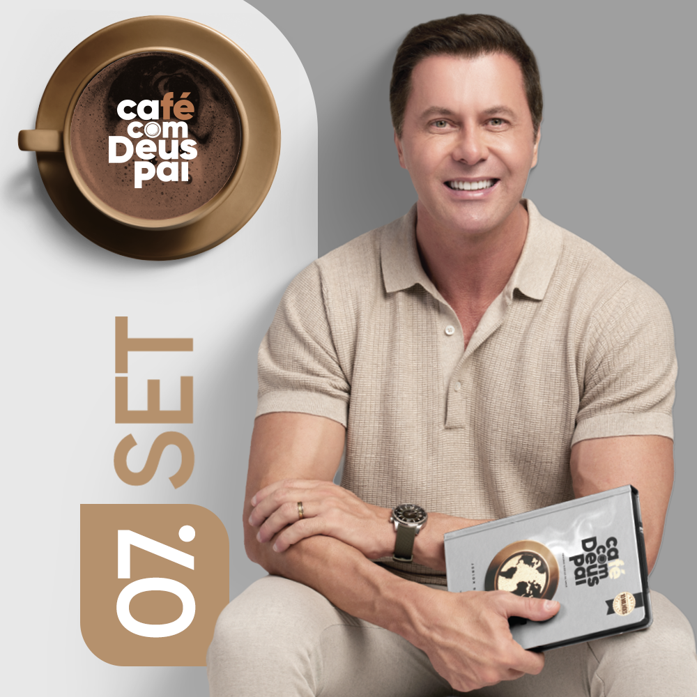 Café com Deus Pai | 07 de setembro