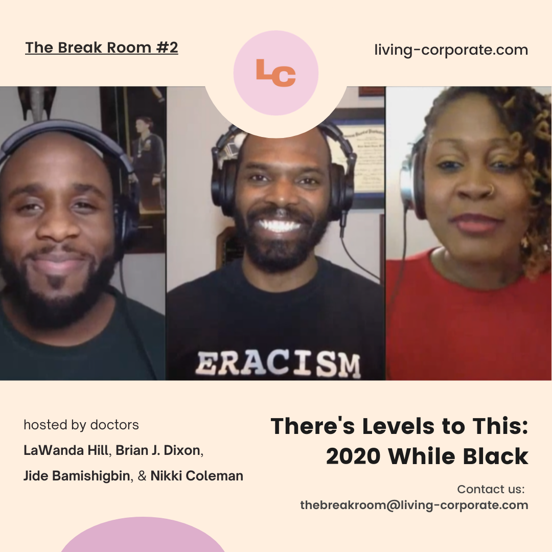 The Break Room : There's Levels to This - 2020 While Black episode artwork