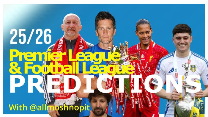25/26 Premier League & Football League predictions with Tom