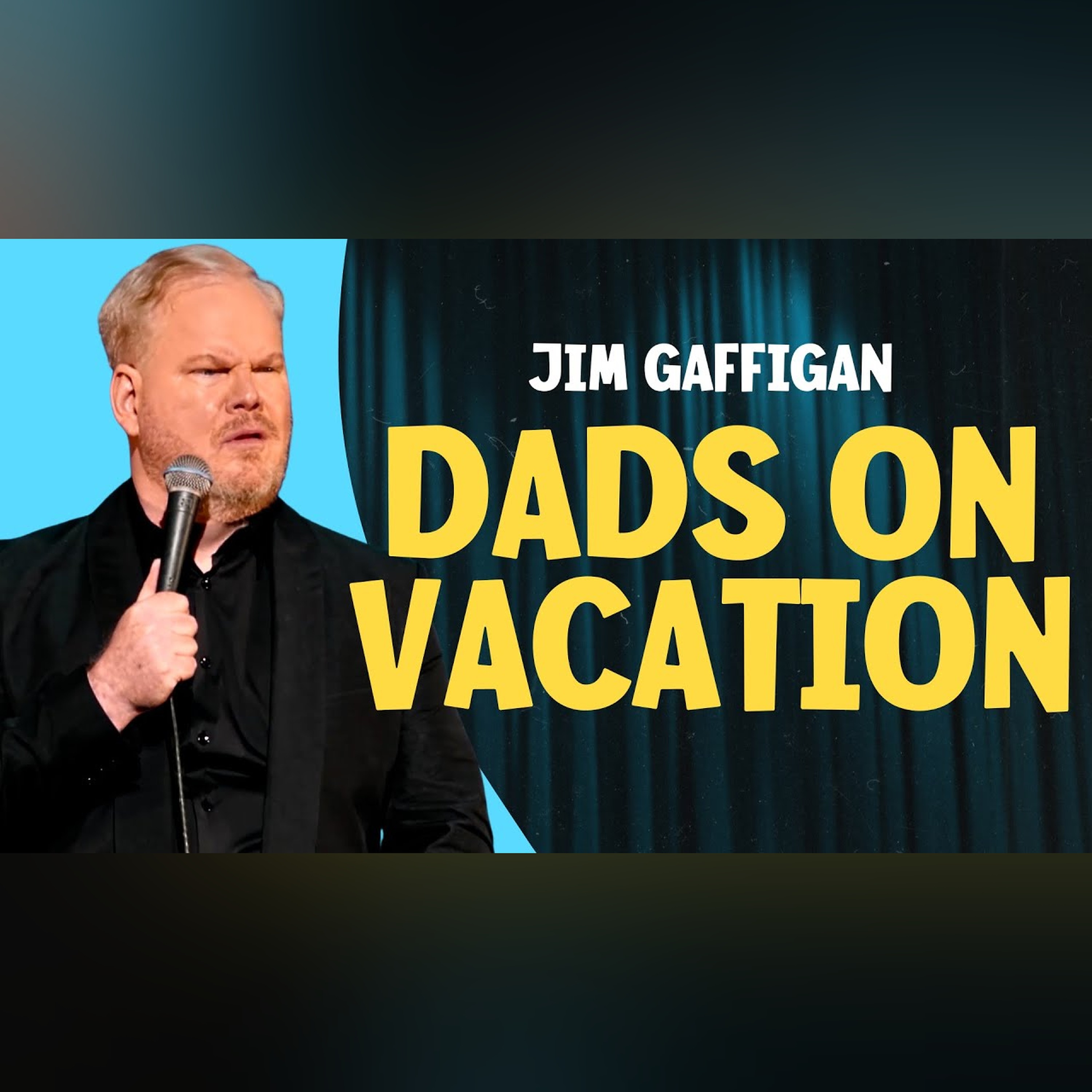 Jim Gaffigan: How Dads Vacation | Jim Gaffigan episode artwork