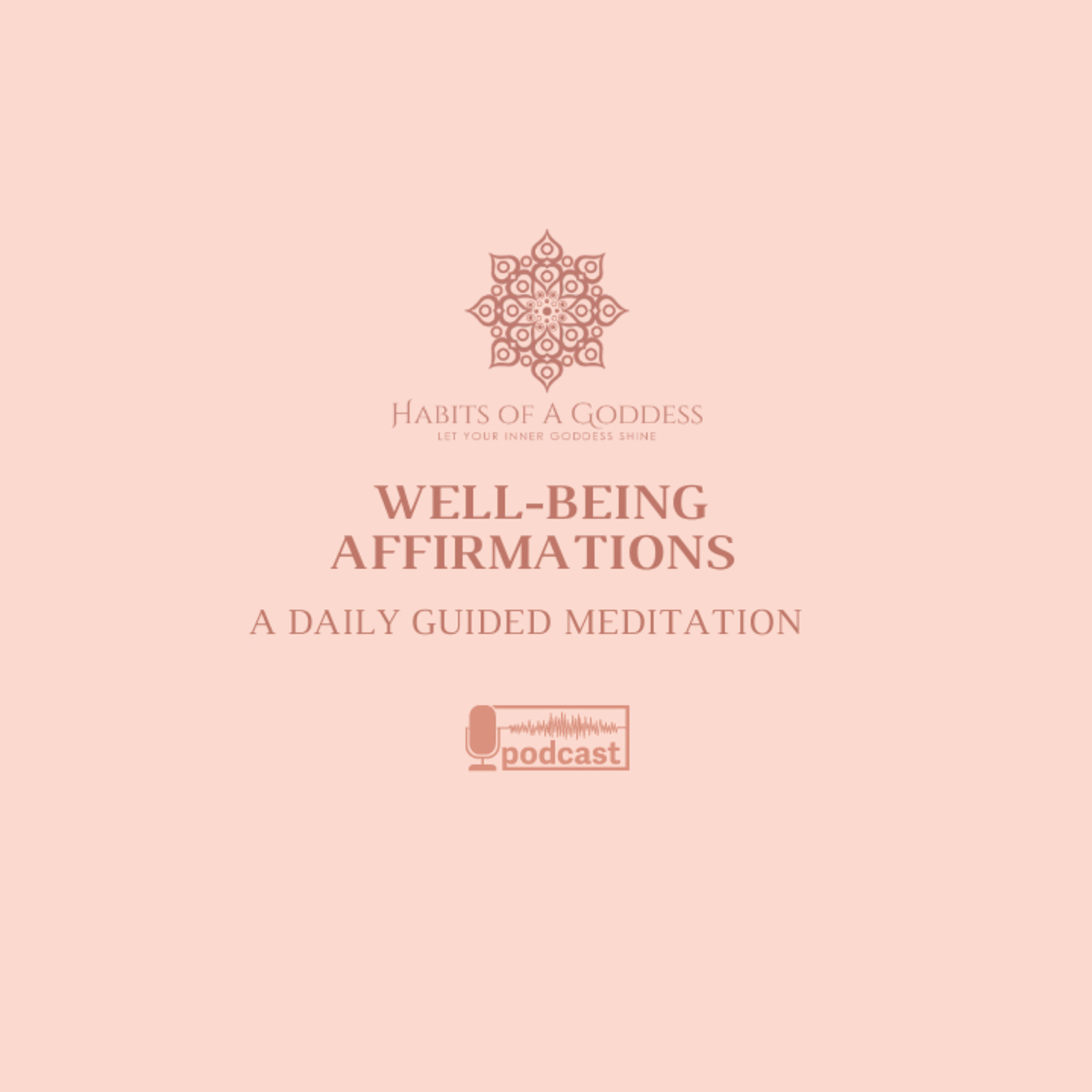 WELL-BEING AFFIRMATIONS | HABITS OF A GODDESS