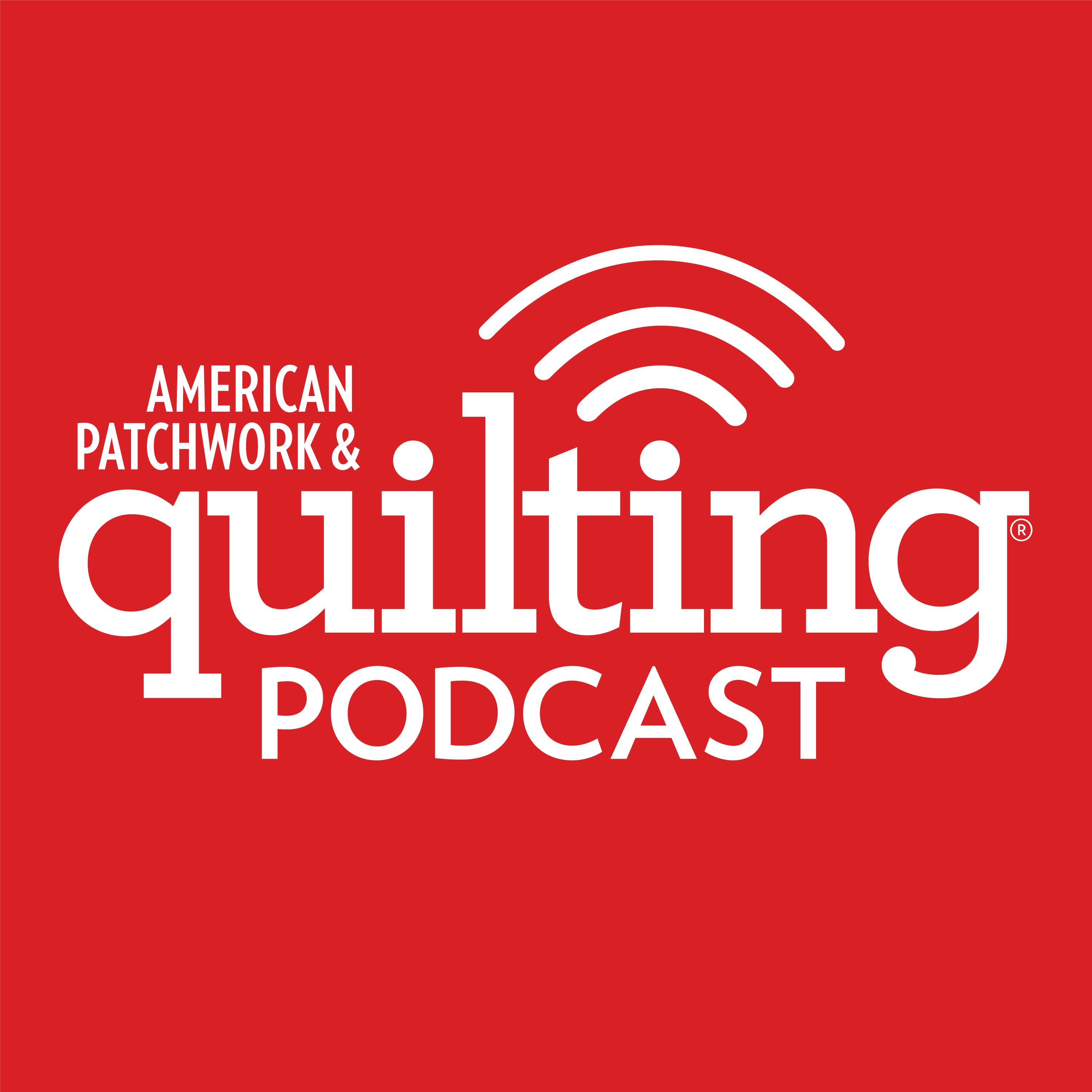 American Patchwork & Quilting Podcast