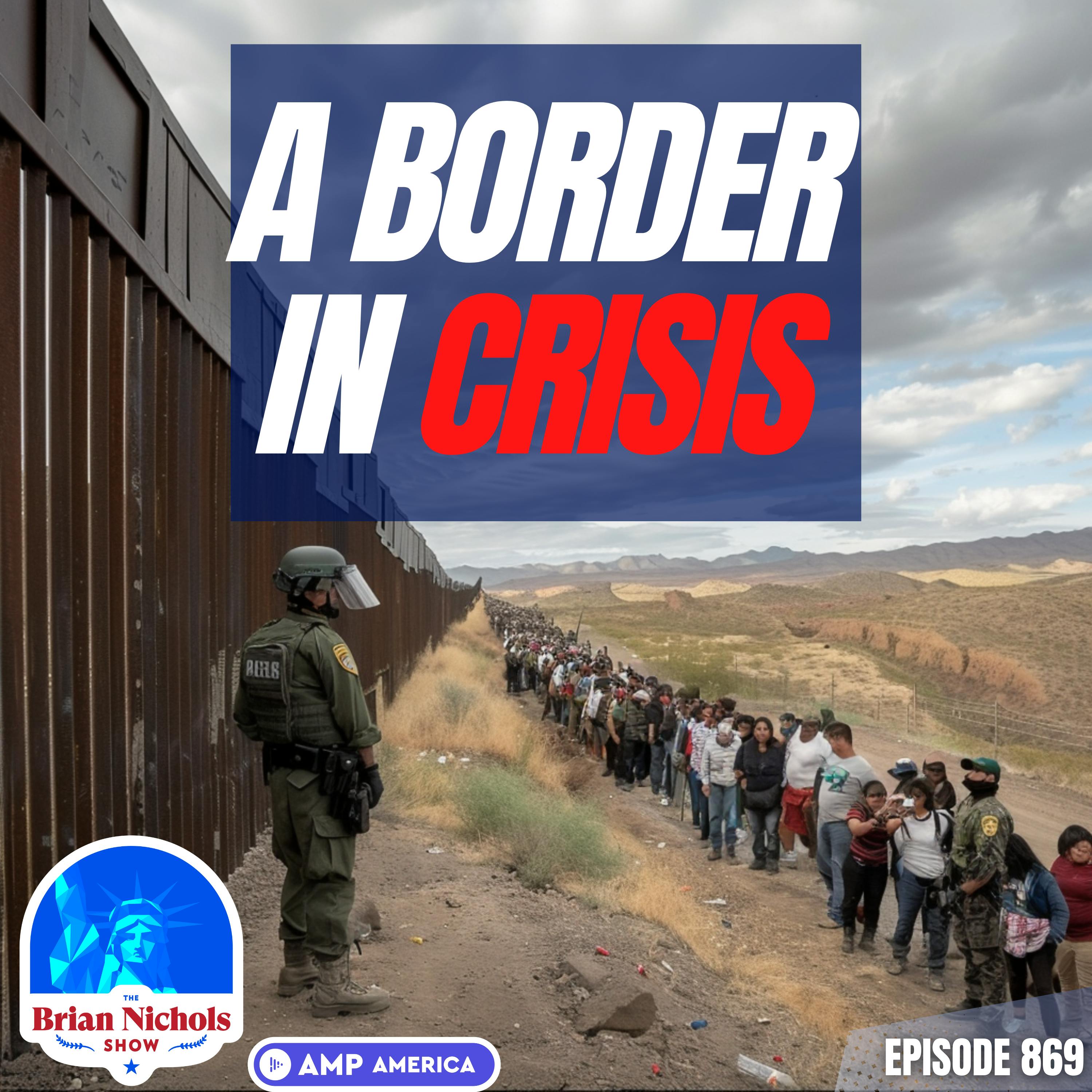 869: Border Crisis Explained | What Libertarians Get Wrong