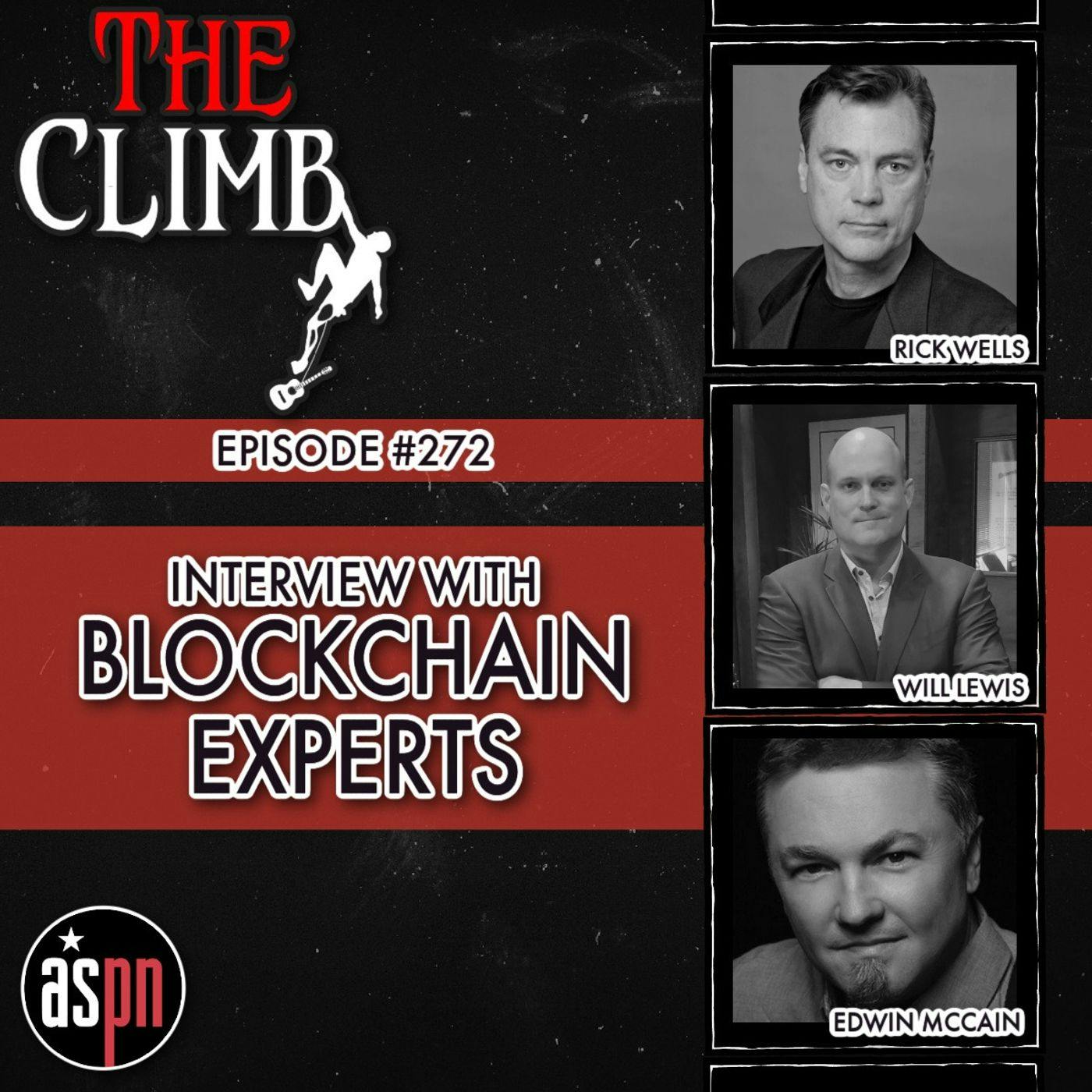 Episode #272: Interview With Blockchain Experts Will Lewis, Rick Wells, and Edwin McCain