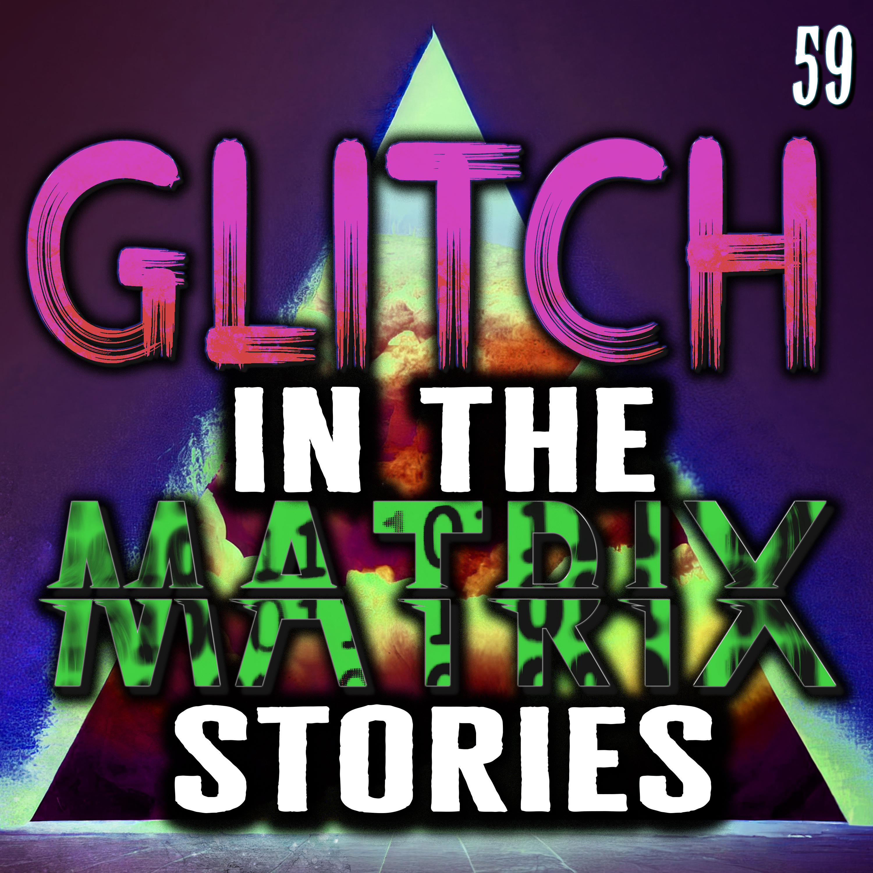 Glitch In The Matrix Stories Ep. 059 - 18 True Glitch Stories
