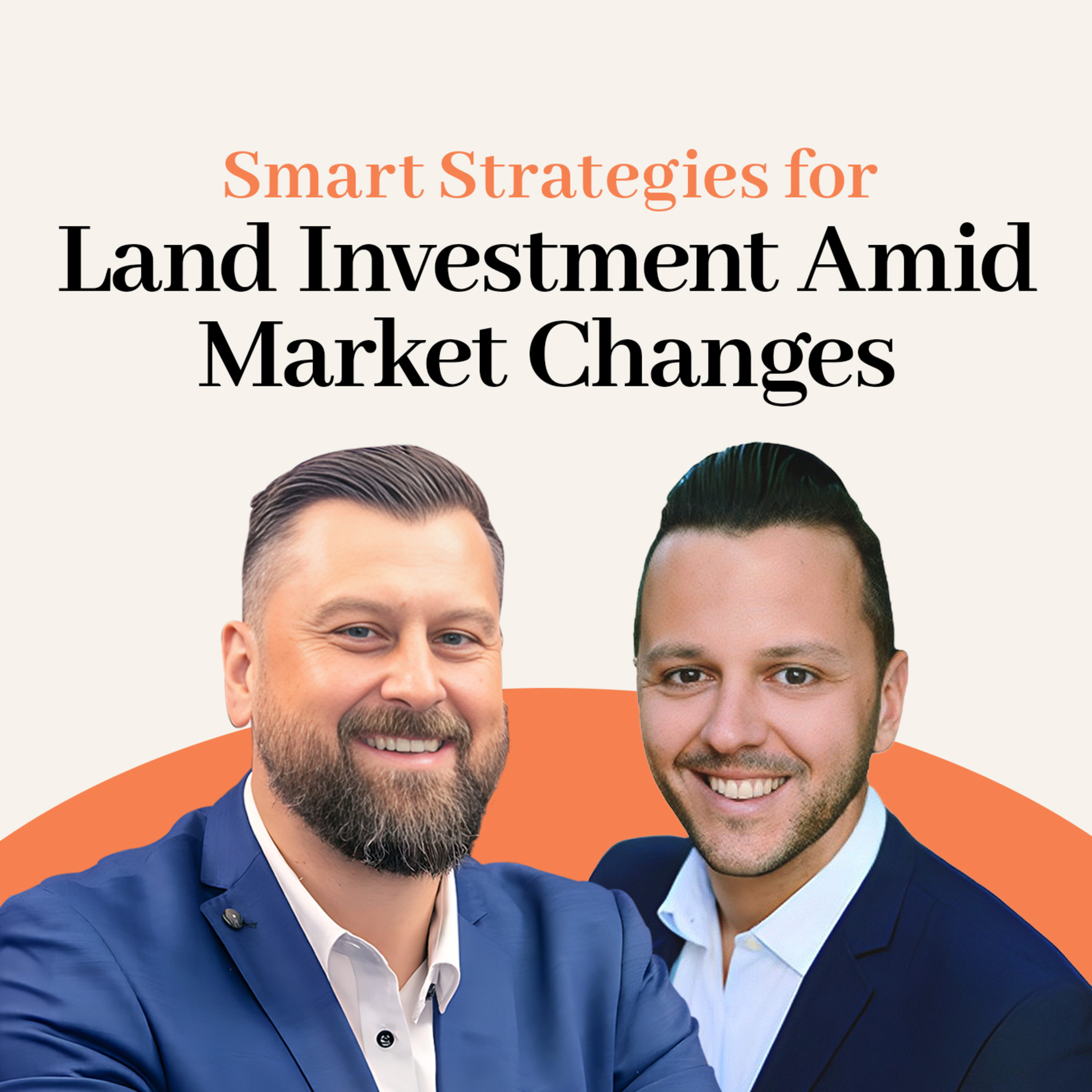 Episode 007: Smart Strategies for Land Investment Amid Market Changes episode artwork