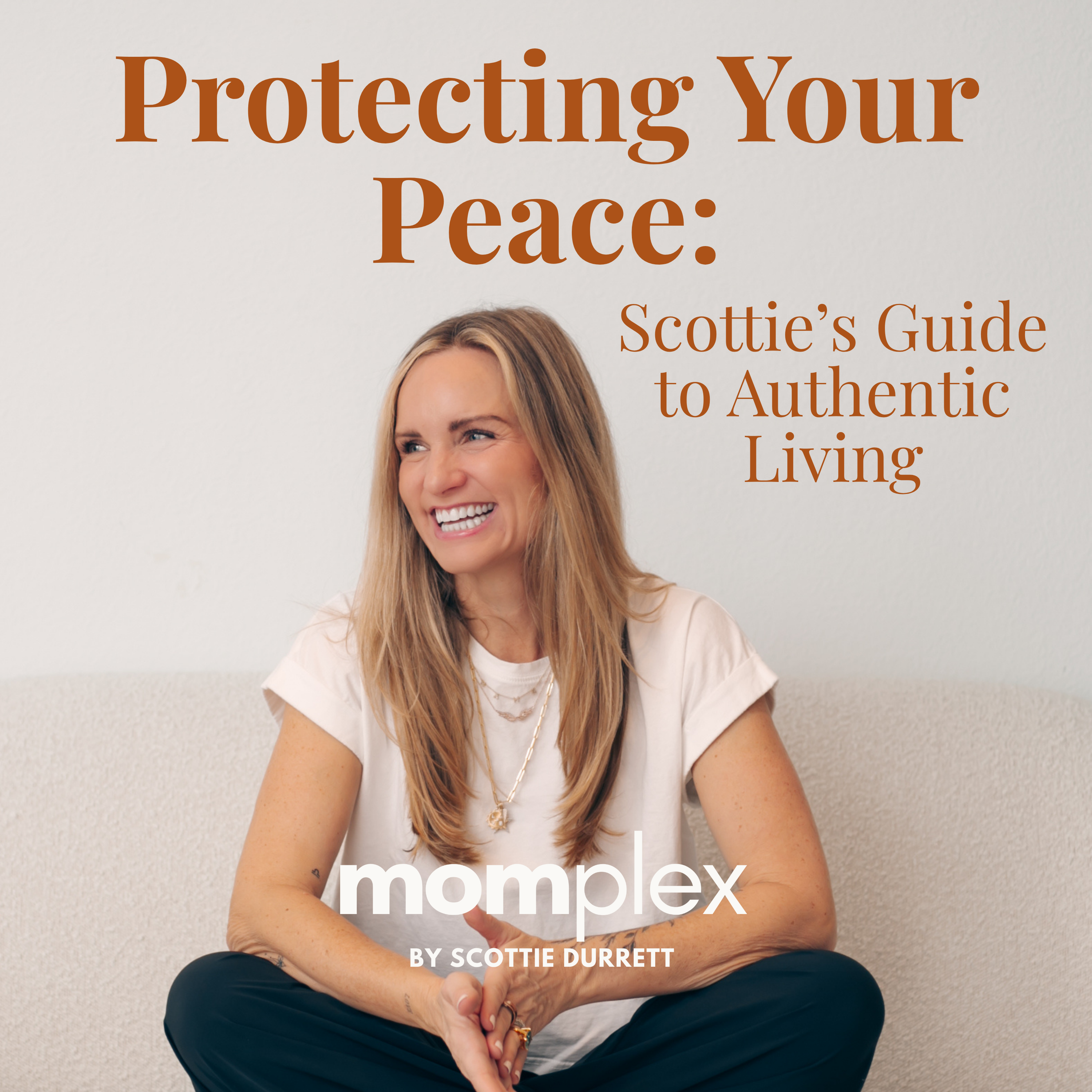 Protecting Your Peace: Scottie’s Guide to Authentic Living