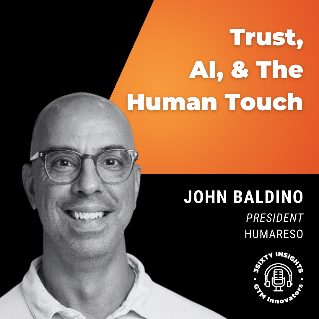 GTM Innovators: Vetting the Future with John Baldino - Trust, AI, and the Human Touch