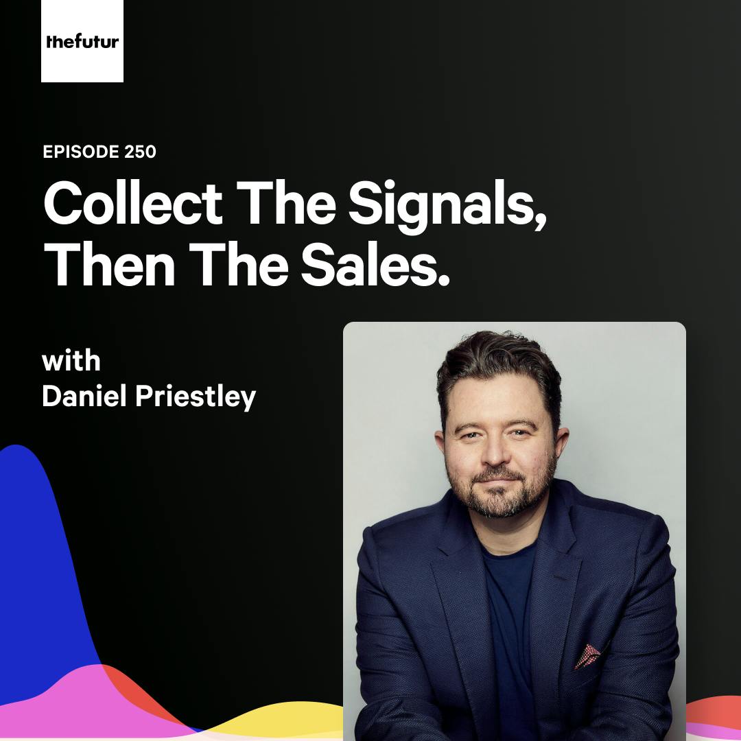 Have People Lining Up To Do Business With You — with Daniel Priestley