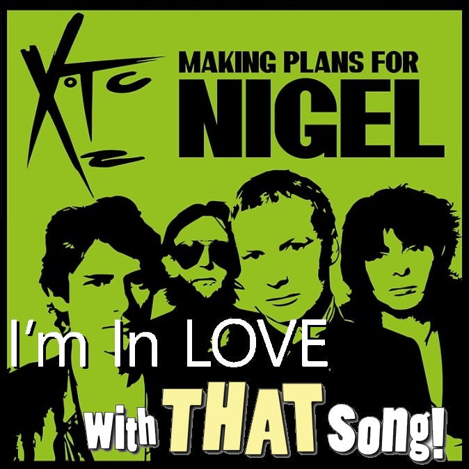 XTC - "Making Plans For Nigel"