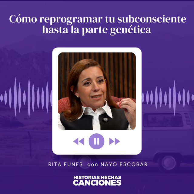 437. Cómo reprogramar tu subconsciente hasta la parte genética - Rita Funes con Nayo Escobar