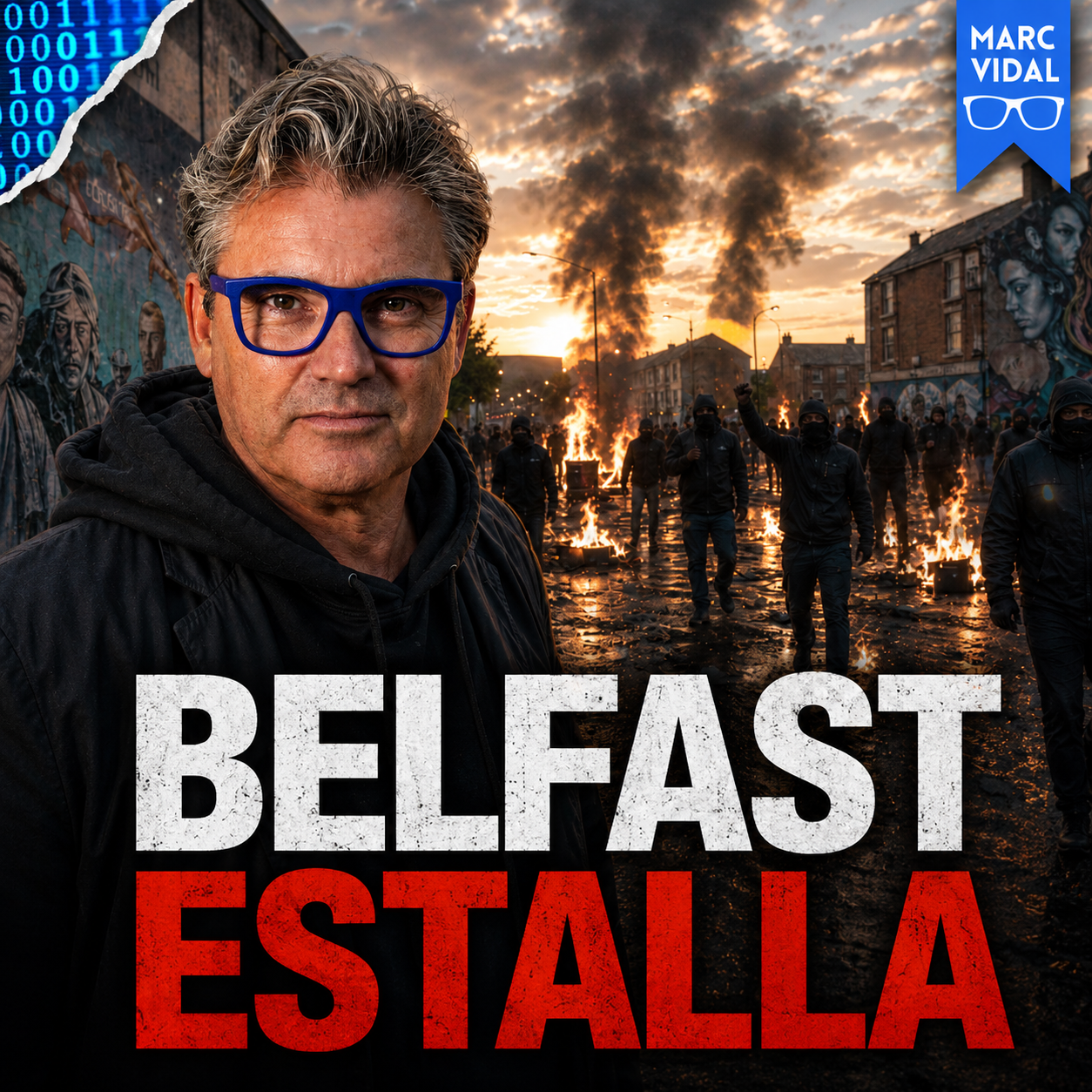 Belfast estalla y no es lo que te cuentan: ¿qué hace diferente lo que pasa allí?