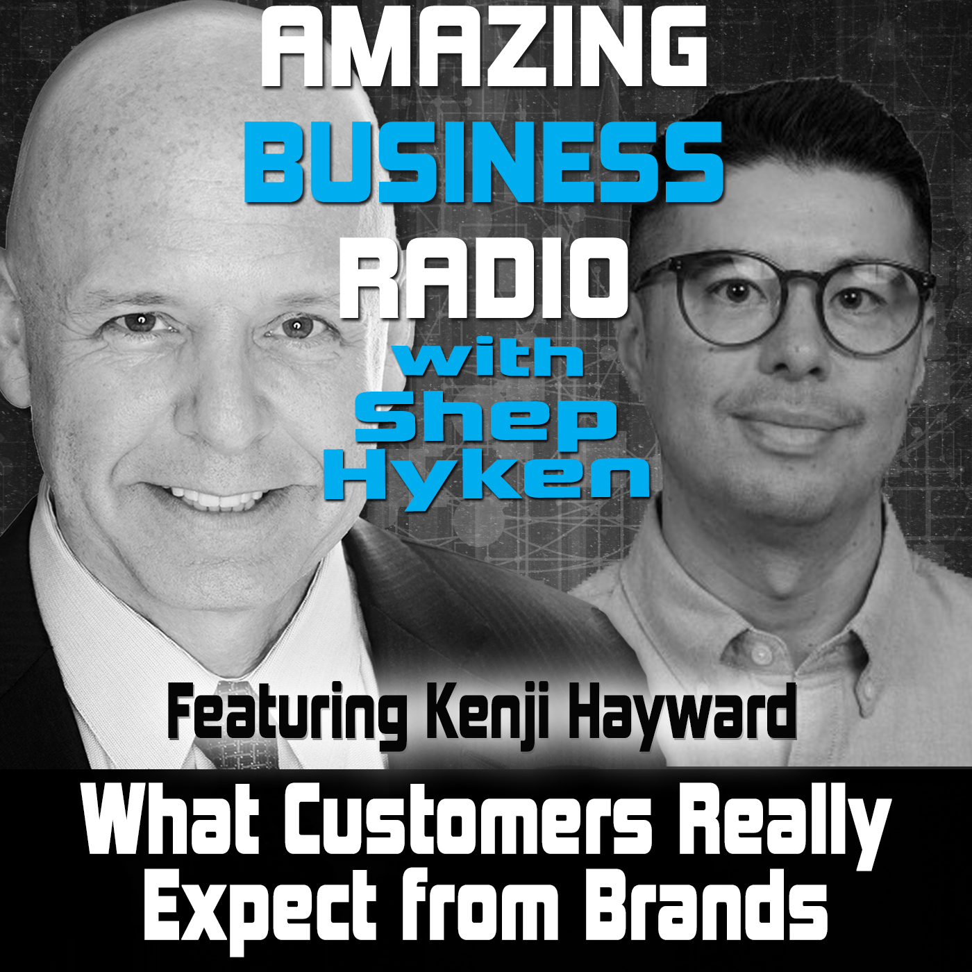 What Customers Really Expect from Brands Featuring Kenji Hayward