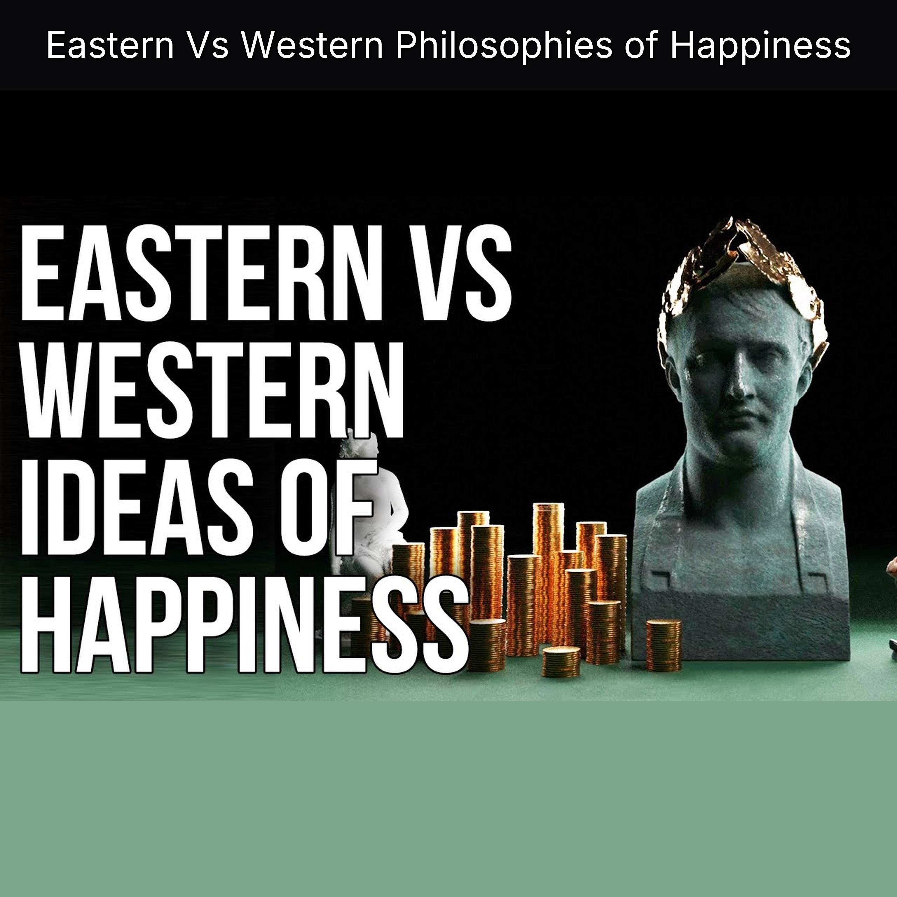 Eastern Vs Western Philosophies of Happiness