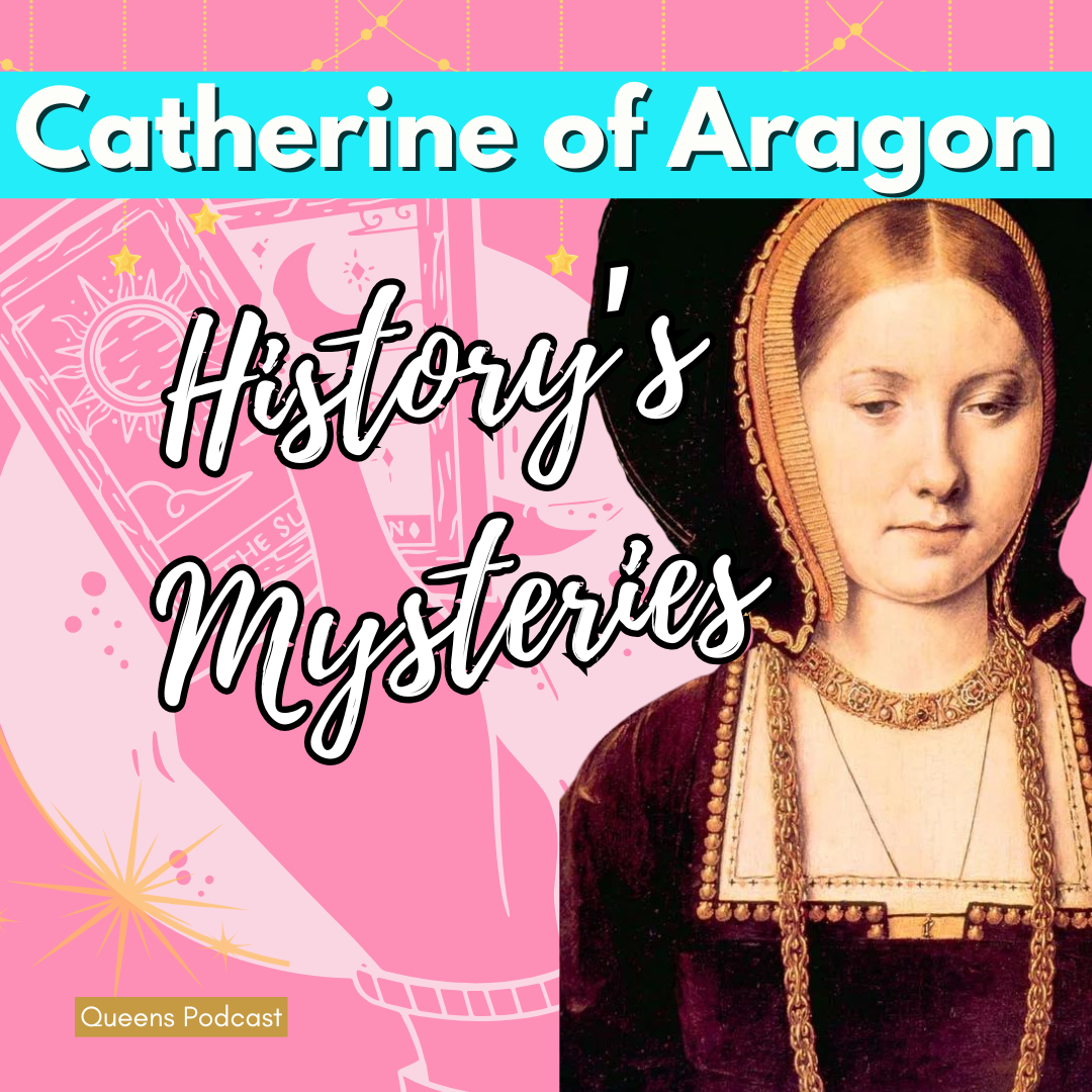 History's Mysteries: Catherine of Aragon + Arthur Tudor