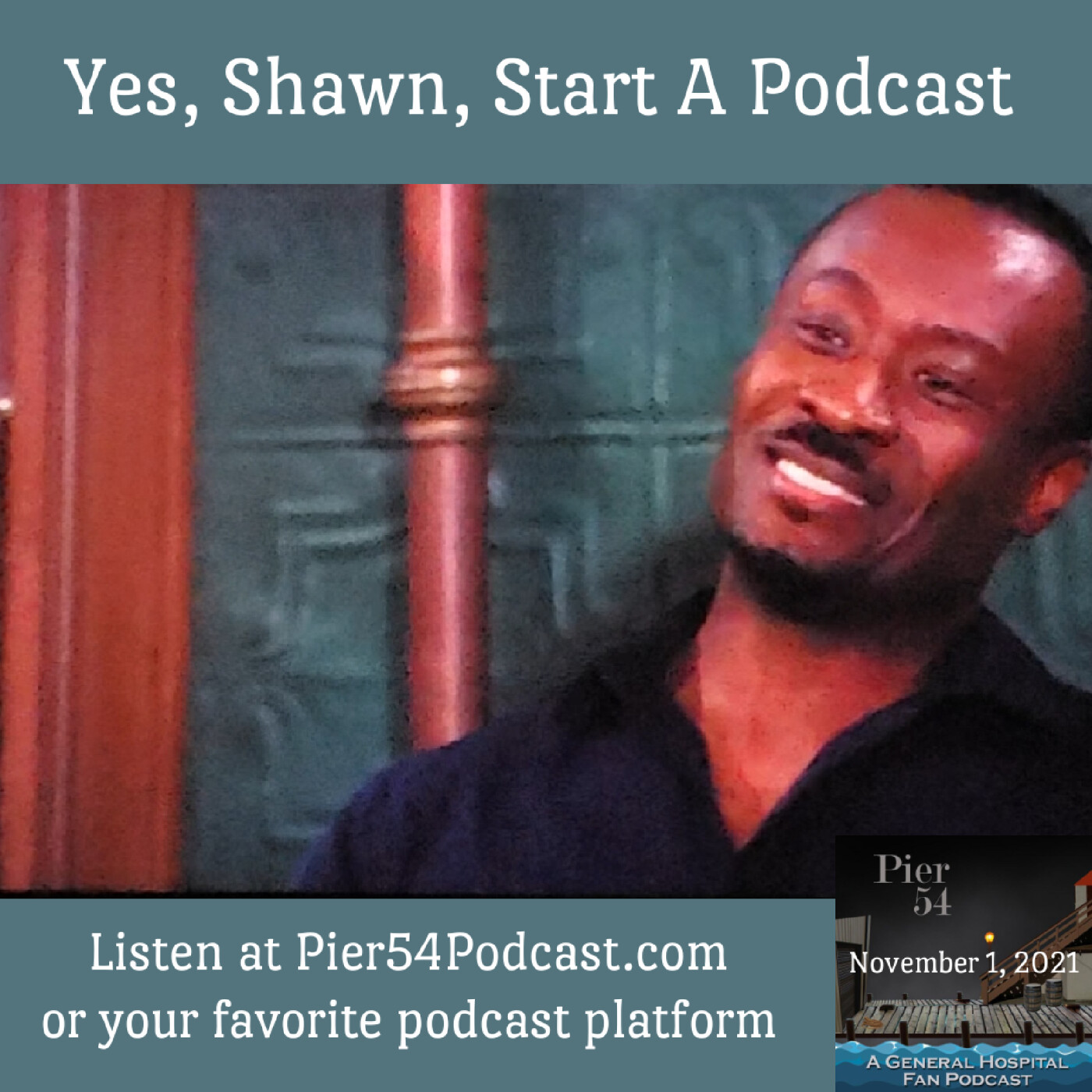 Episode 279: Yes, Shawn, Start a Podcast 11/1/21 **accidentally removed from feed rereleased 11/3/21** episode artwork