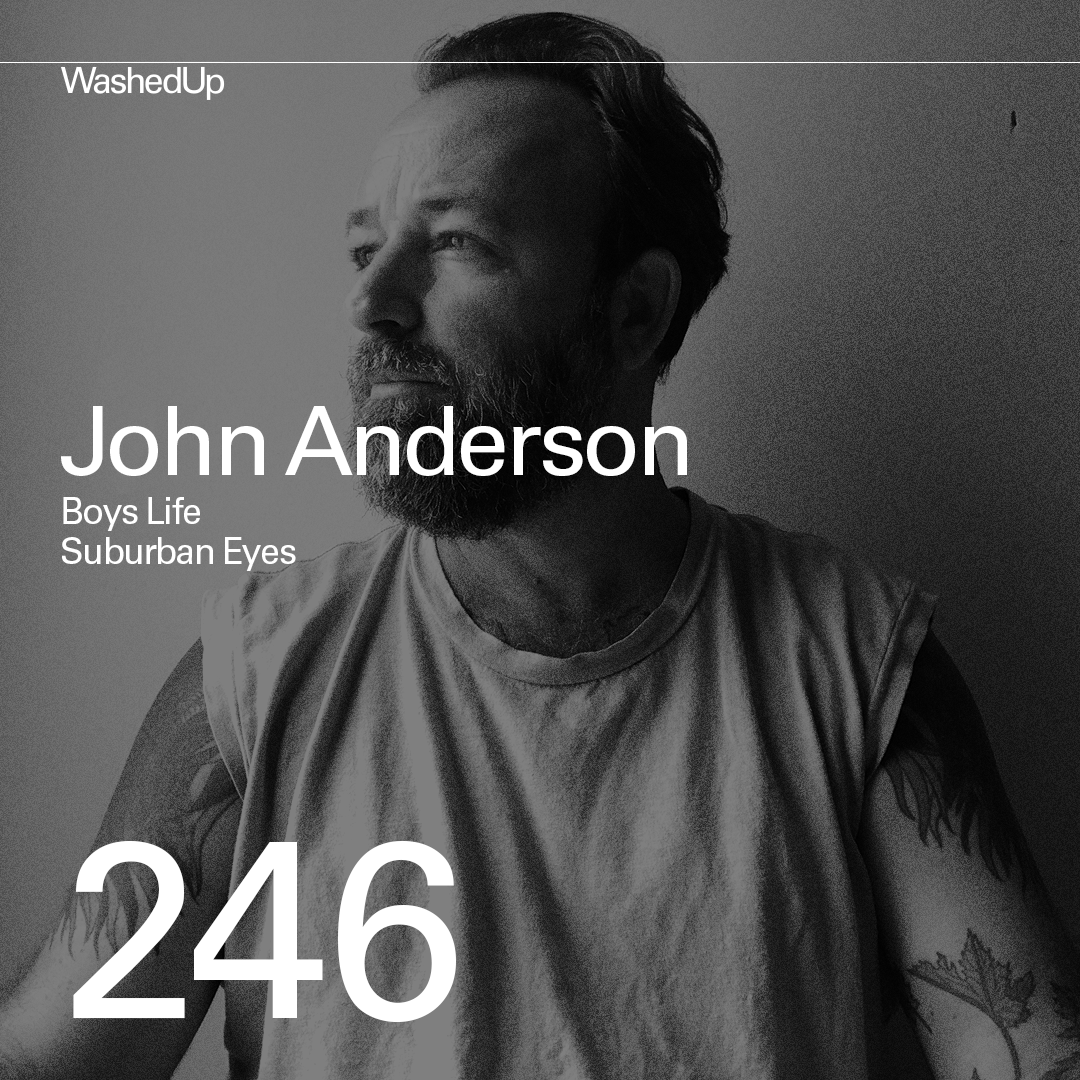 #246 - John Anderson (Boys Life, Suburban Eyes)