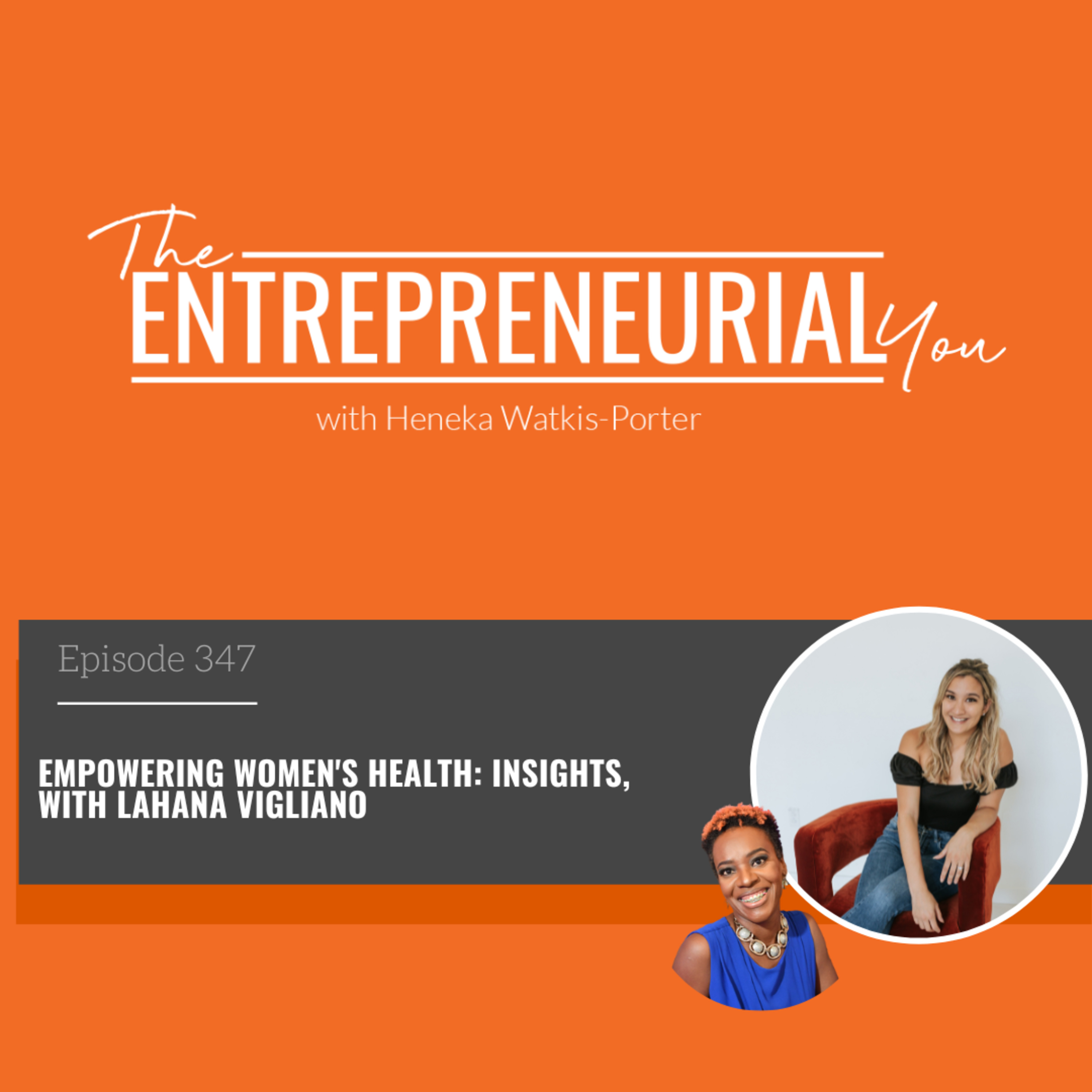 Empowering Women's Health: Insights with Lahana Vigliano episode artwork