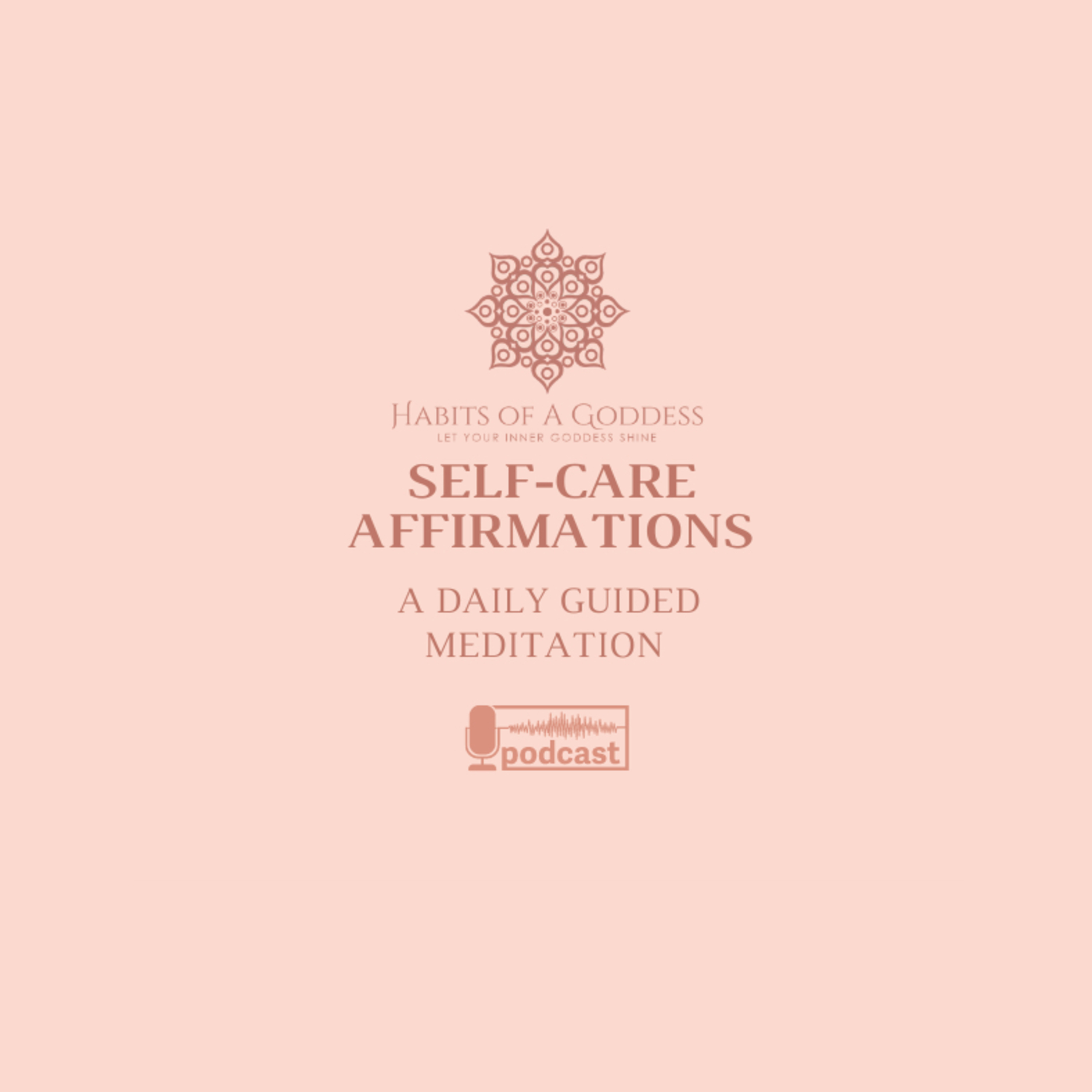 SELF-CARE AFFIRMATIONS | HABITS OF A GODDESS